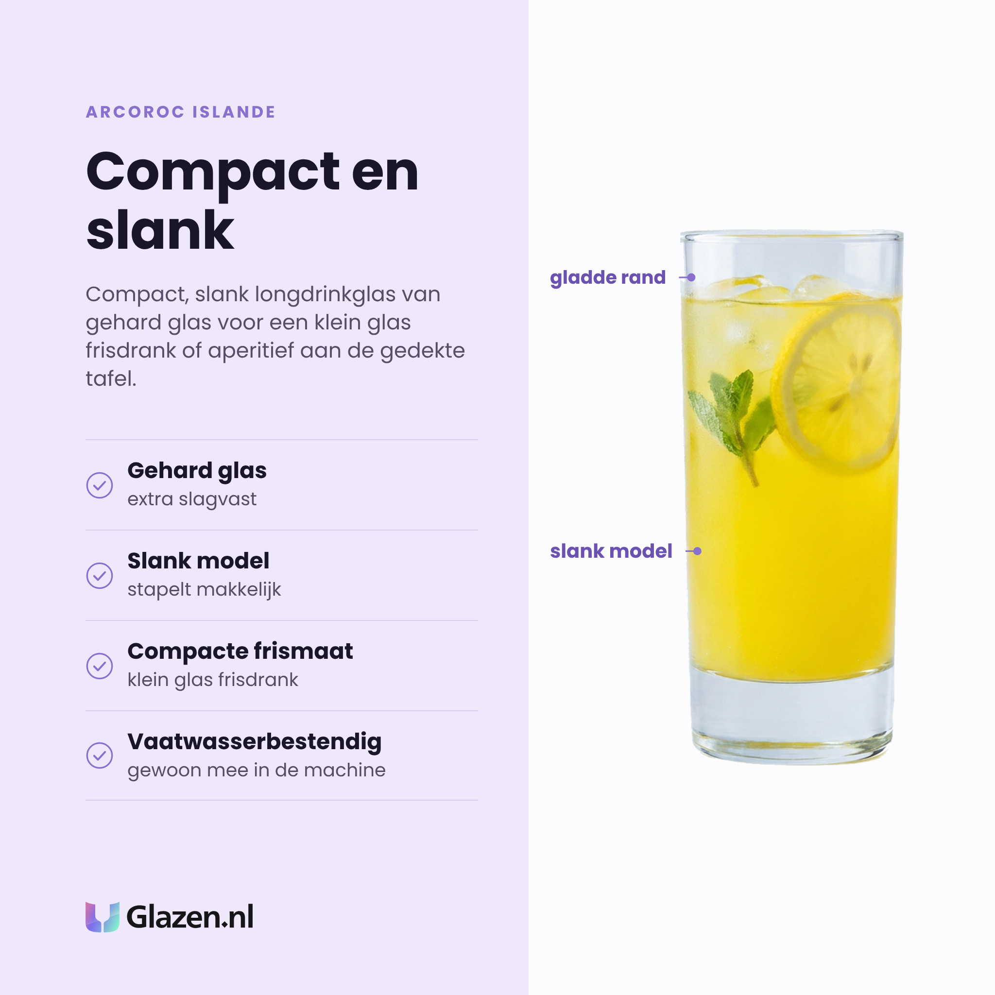 Arcoroc Islande longdrinkglas 17 cl eigenschappen: gehard glas, slank model, compacte frismaat, vaatwasserbestendig