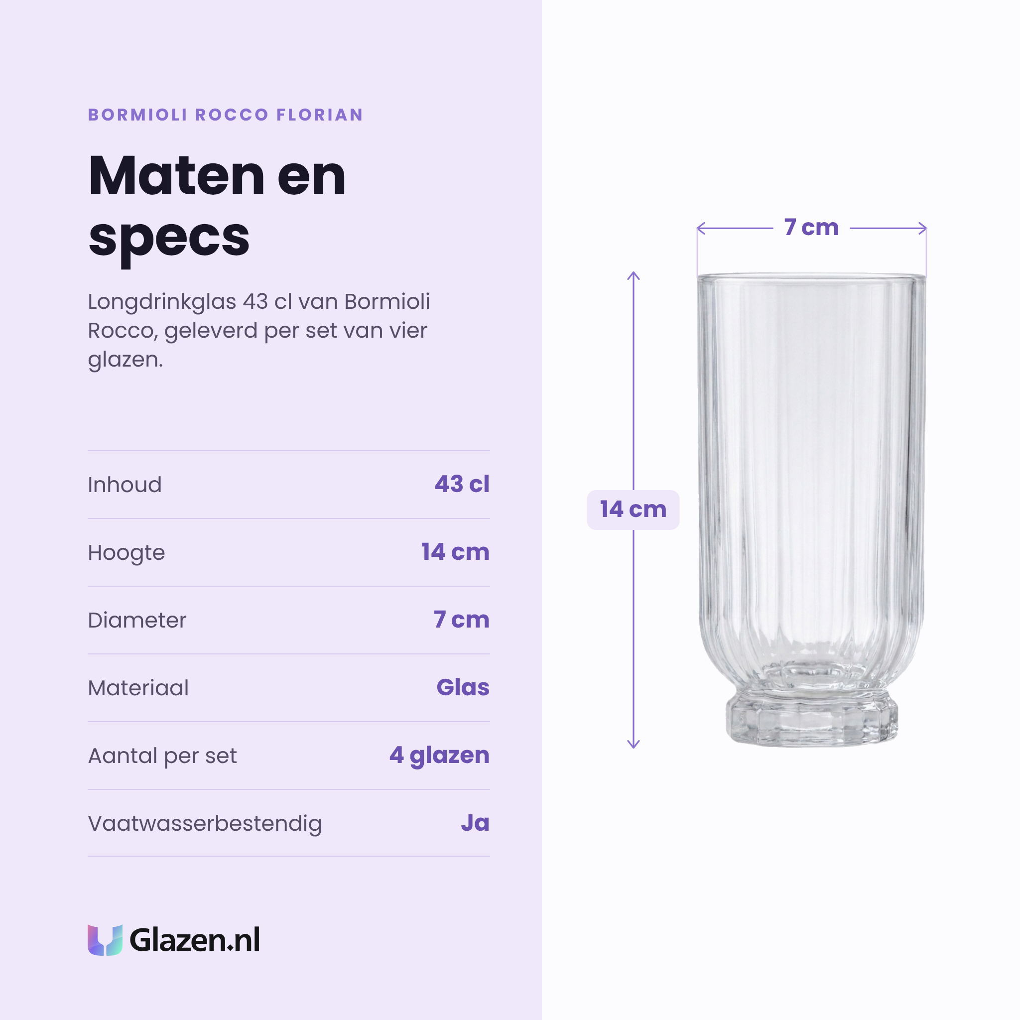Bormioli Rocco Florian longdrinkglas 43 cl specificaties: inhoud 43 cl, hoogte 14 cm, diameter 7 cm, glas, set van 4