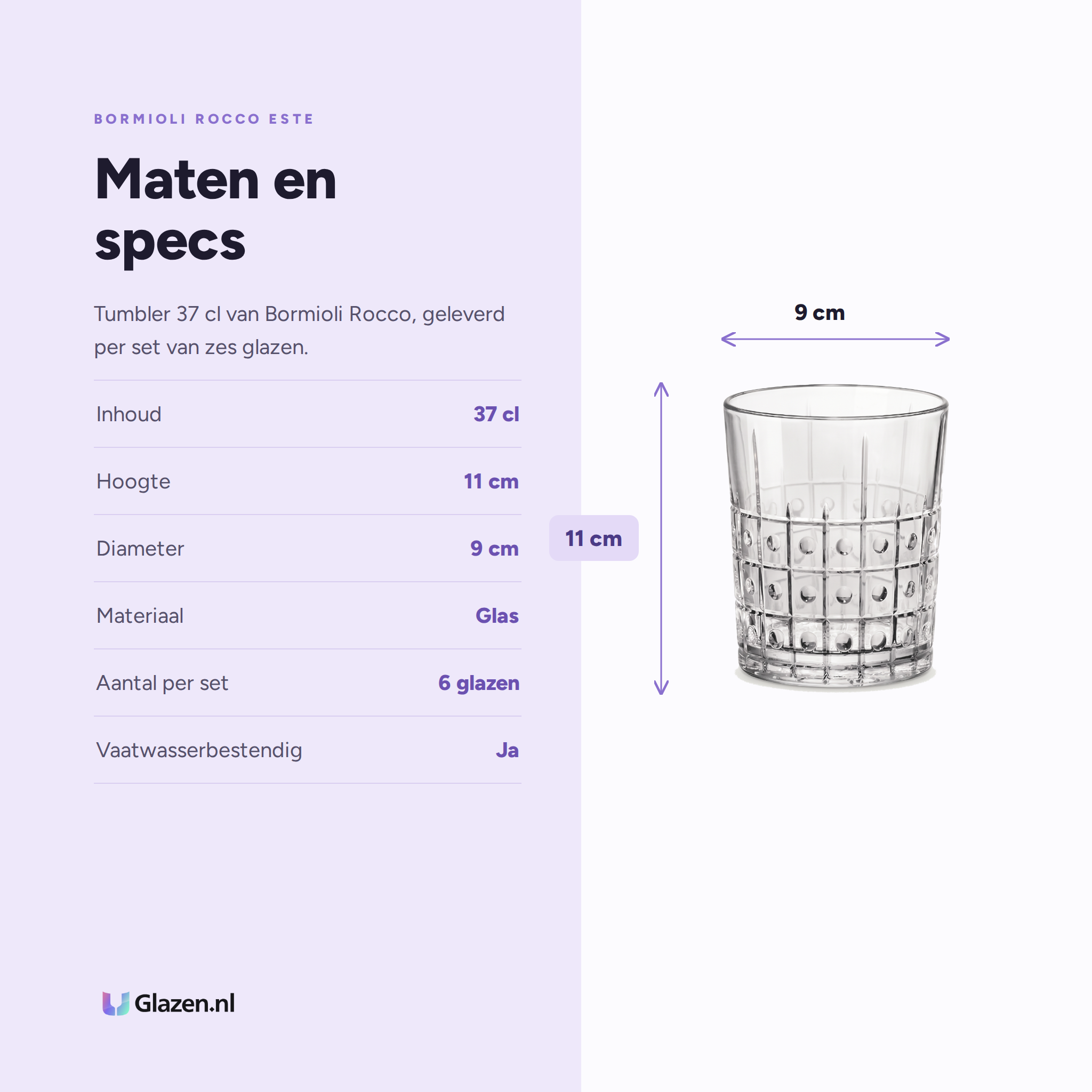 Bormioli Rocco Este Tumbler 37 Cl specificaties: inhoud 37 cl, hoogte 11 cm, diameter 9 cm, materiaal Glas, aantal per set 6 glazen, vaatwasserbestendig Ja