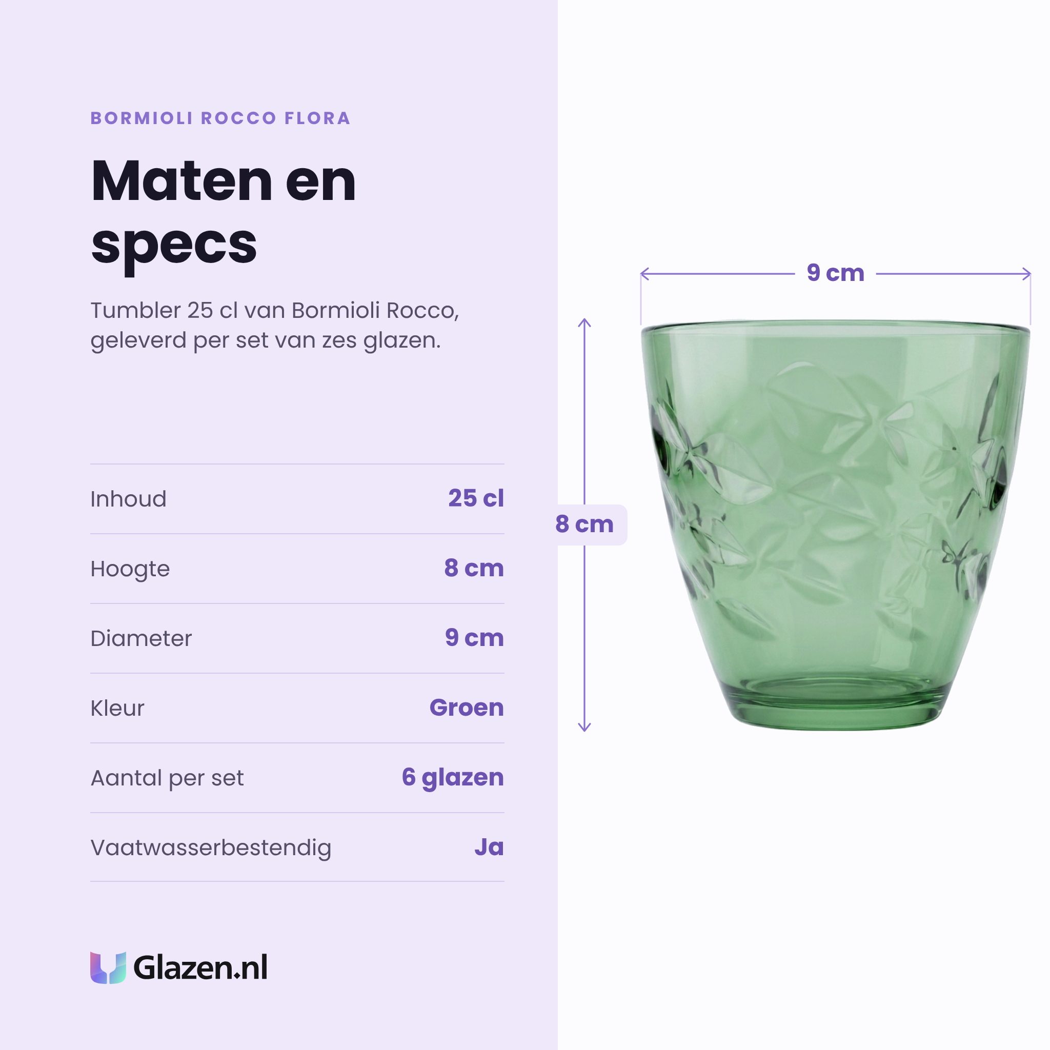 Bormioli Rocco Flora tumbler 25 cl specificaties: inhoud 25 cl, hoogte 8 cm, diameter 9 cm, groen glas, set van 6