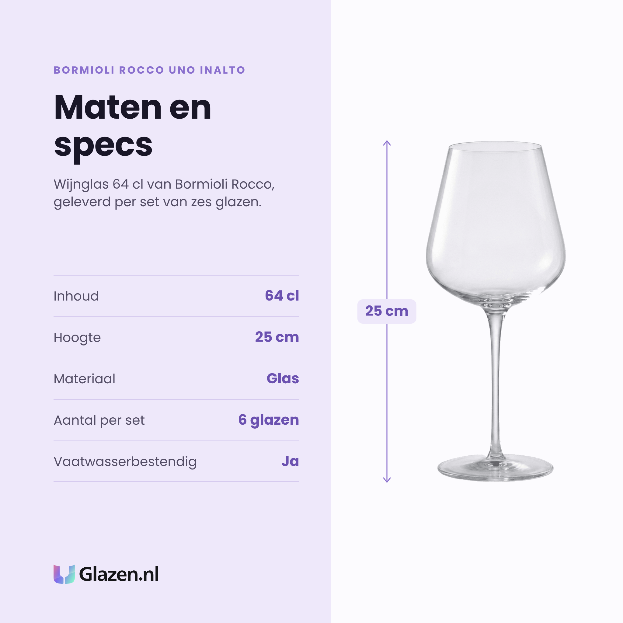 Bormioli Rocco Uno Inalto wijnglas 64 cl specificaties: inhoud 64 cl, hoogte 25 cm, glas, set van 6