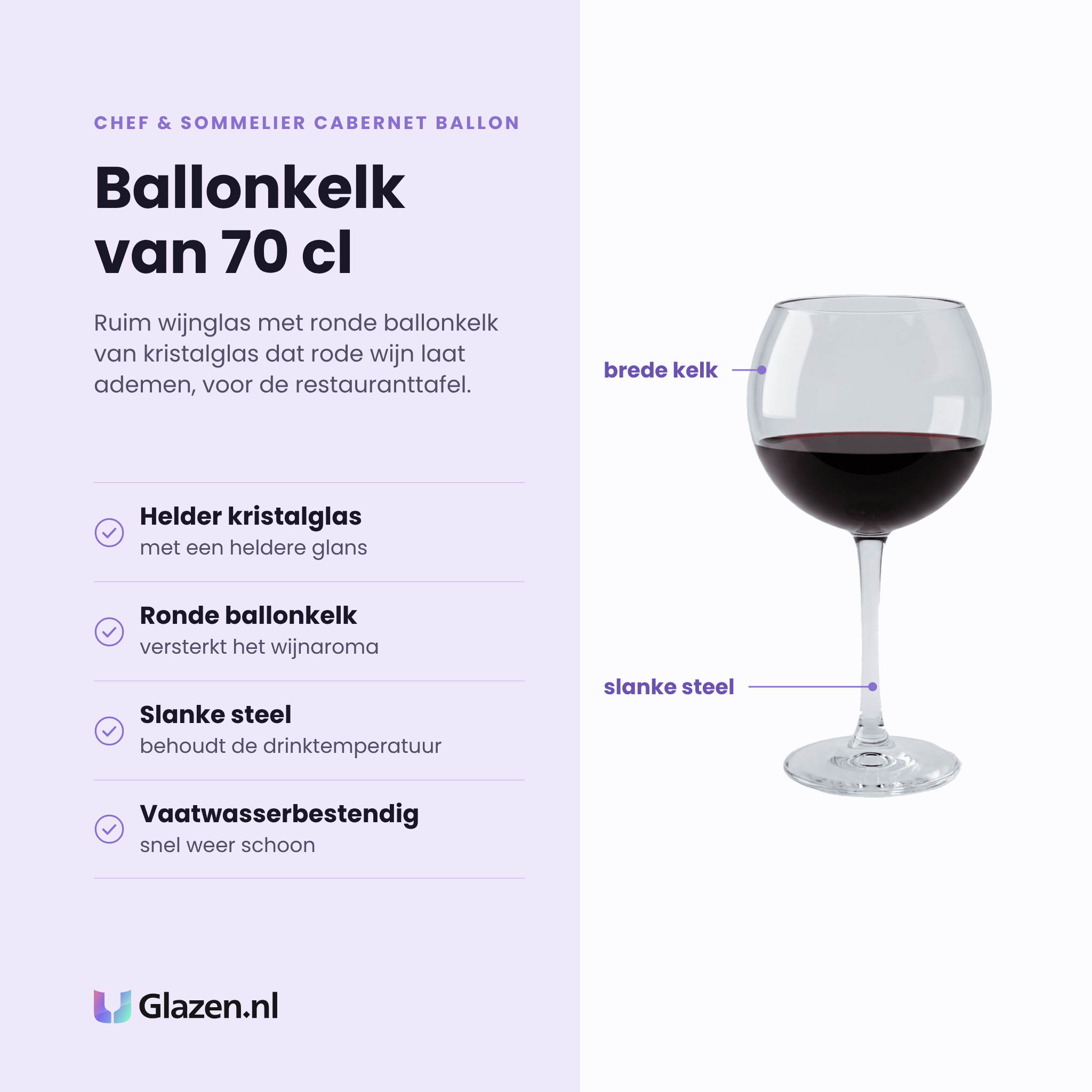 Chef & Sommelier Cabernet Ballon wijnglas 70 cl eigenschappen: helder kristalglas, ronde ballonkelk versterkt wijnaroma, slanke steel behoudt drinktemperatuur, vaatwasserbestendig