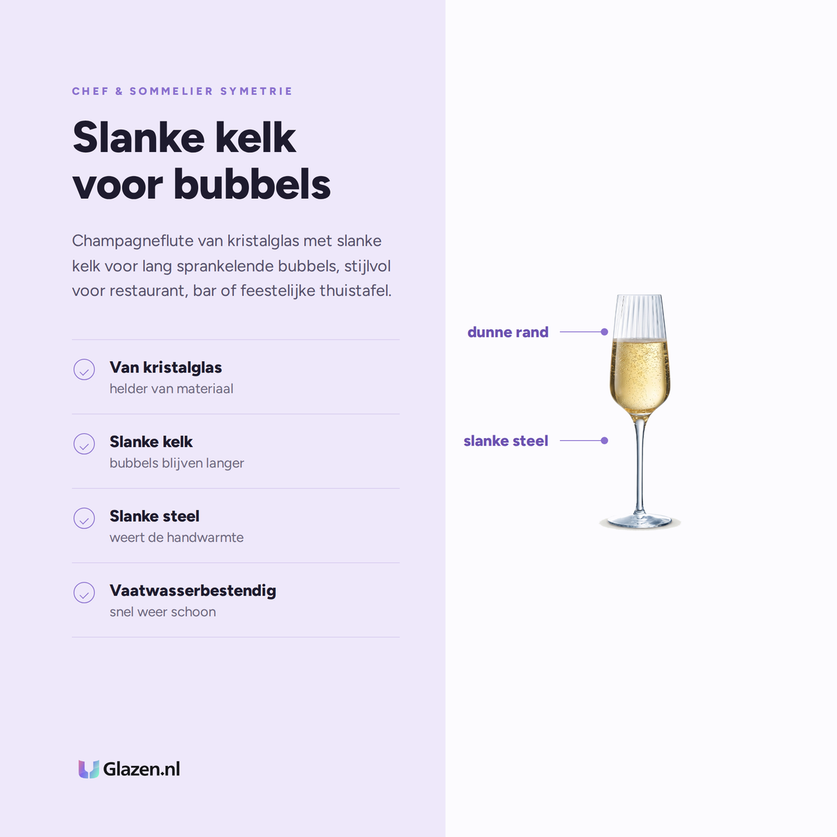 Chef & Sommelier Symetrie Champagneglas / Flute 21 Cl eigenschappen: van kristalglas, slanke kelk, slanke steel, vaatwasserbestendig