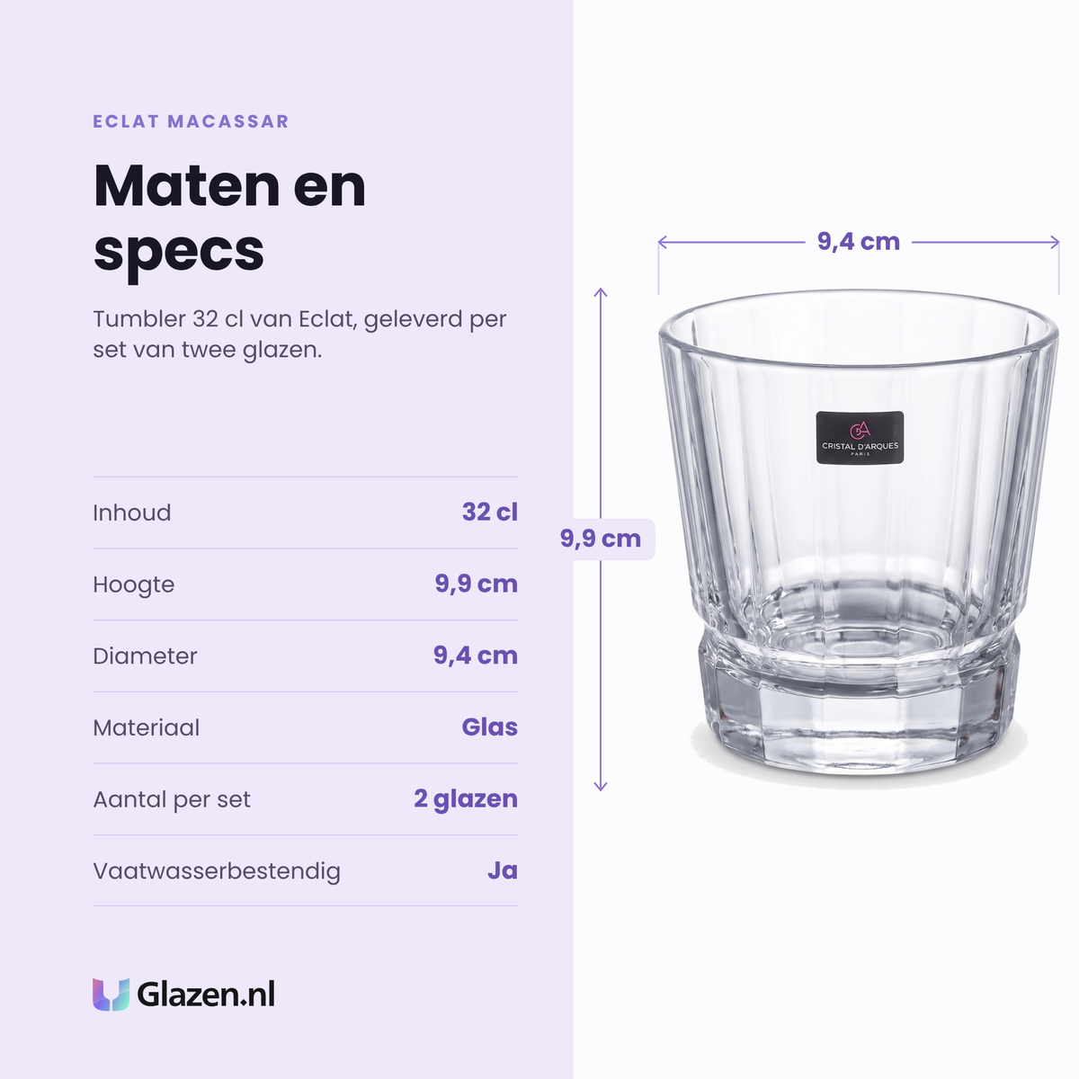 Eclat Macassar tumbler 32 cl specificaties: inhoud 32 cl, hoogte 9,9 cm, diameter 9,4 cm, glas, set van 2