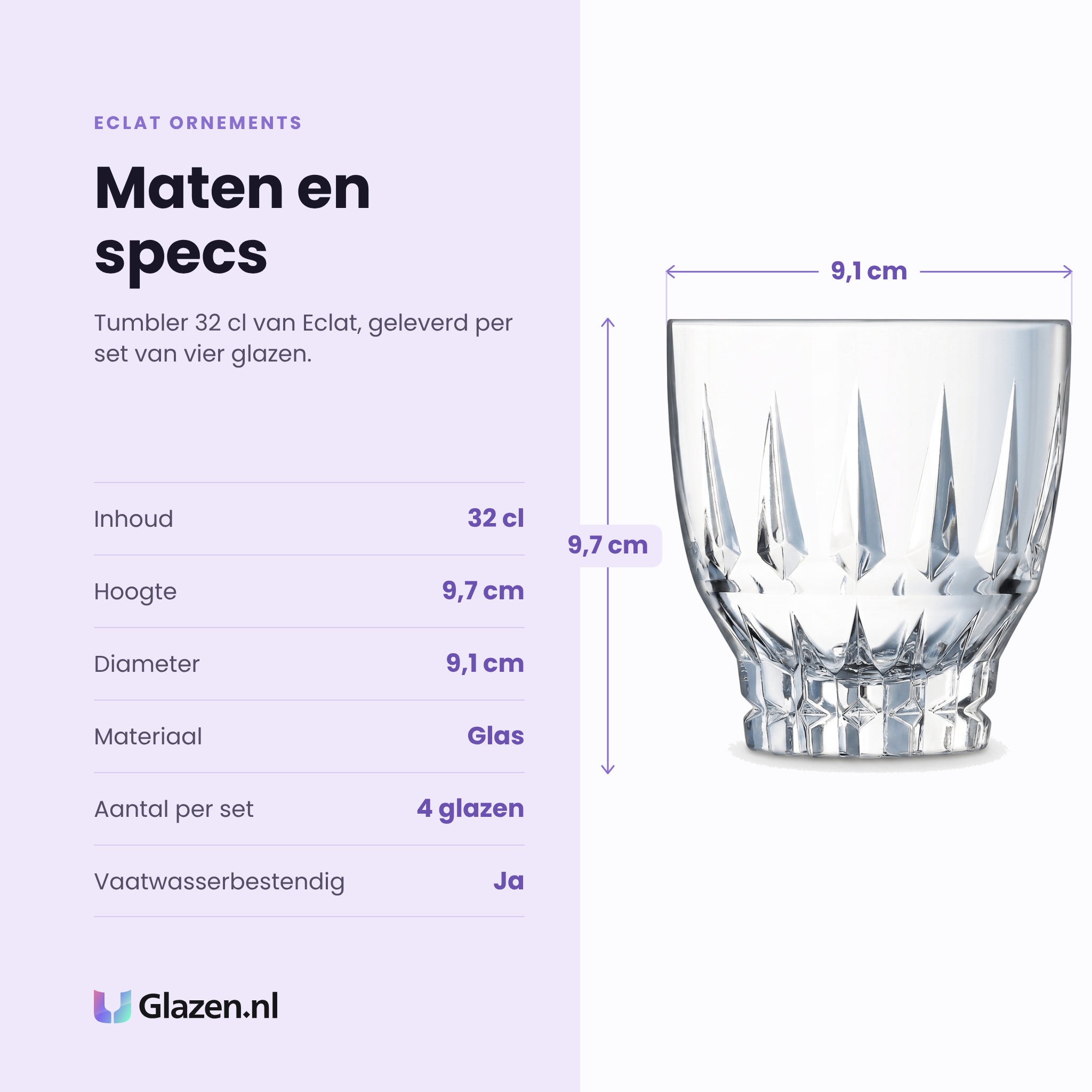 Eclat Ornements tumbler 32 cl specificaties: inhoud 32 cl, hoogte 9,7 cm, diameter 9,1 cm, glas, set van 4