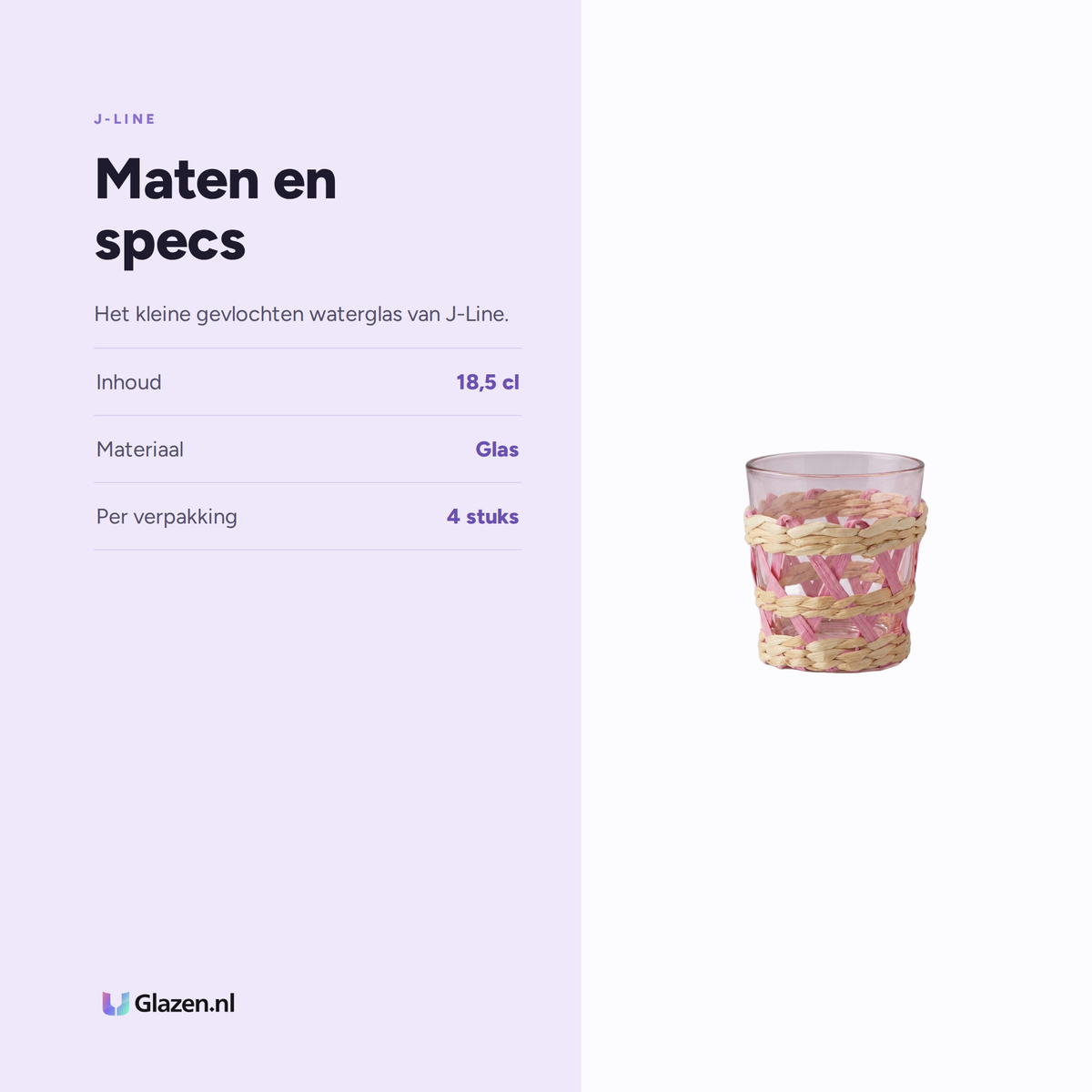 Maten en specs van J-Line Waterglas 18,5 Cl Gevlochten Klein Assorti