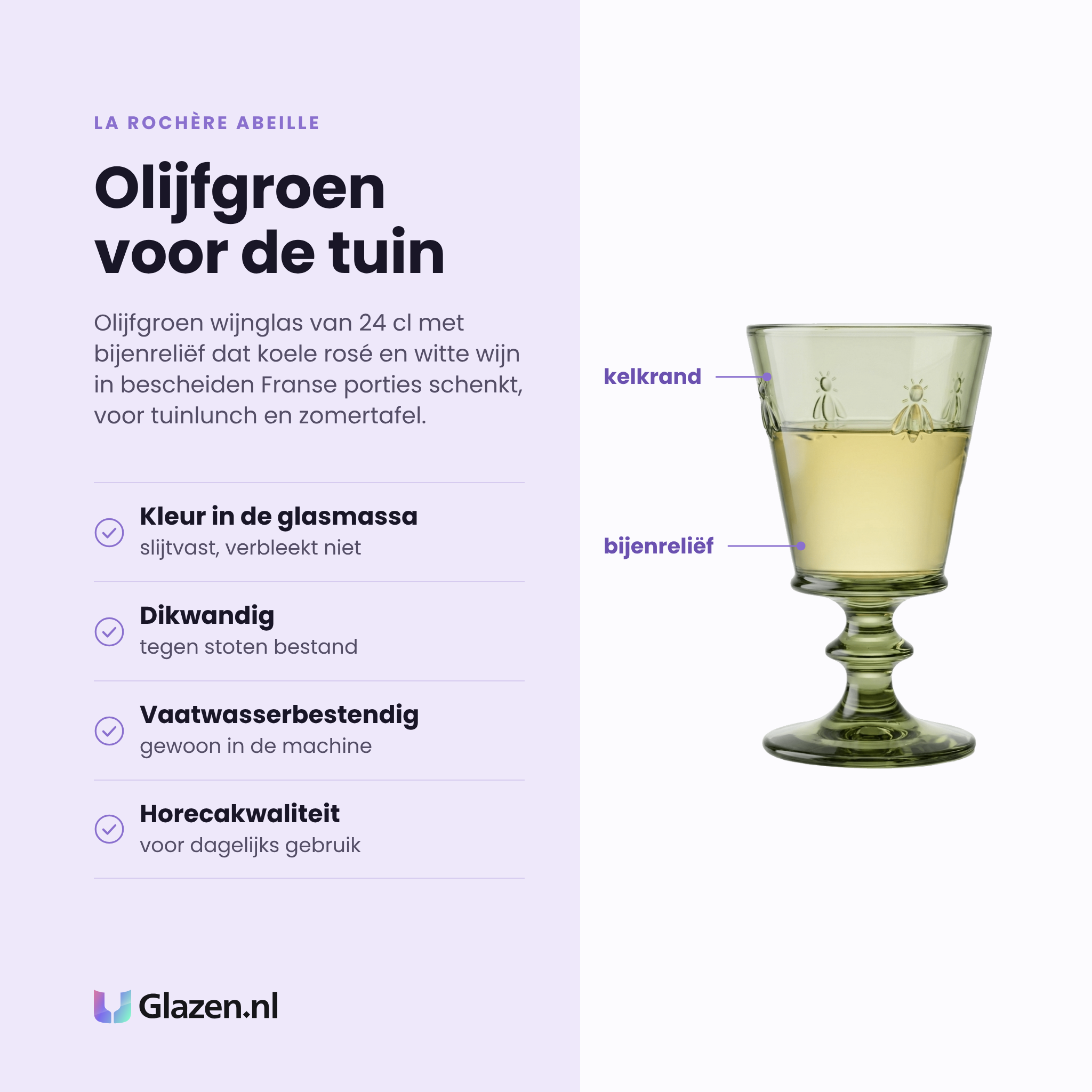 La Rochère Abeille wijnglas 24 cl olijfgroen eigenschappen: kleur in de glasmassa, dikwandig en tegen stoten bestand, vaatwasserbestendig, horecakwaliteit