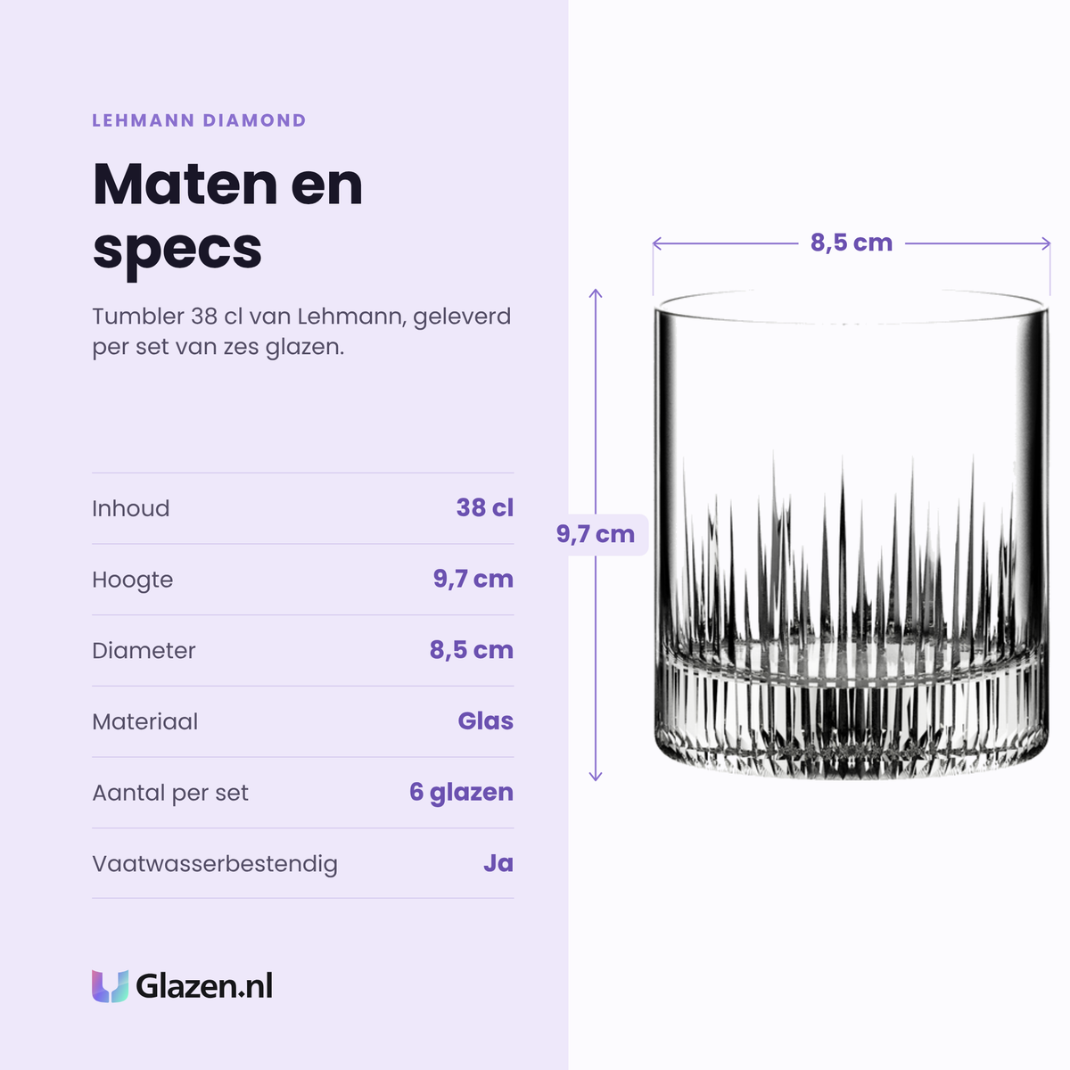 Lehmann Diamond tumbler 38 cl specificaties: inhoud 38 cl, hoogte 9,7 cm, diameter 8,5 cm, glas, set van 6
