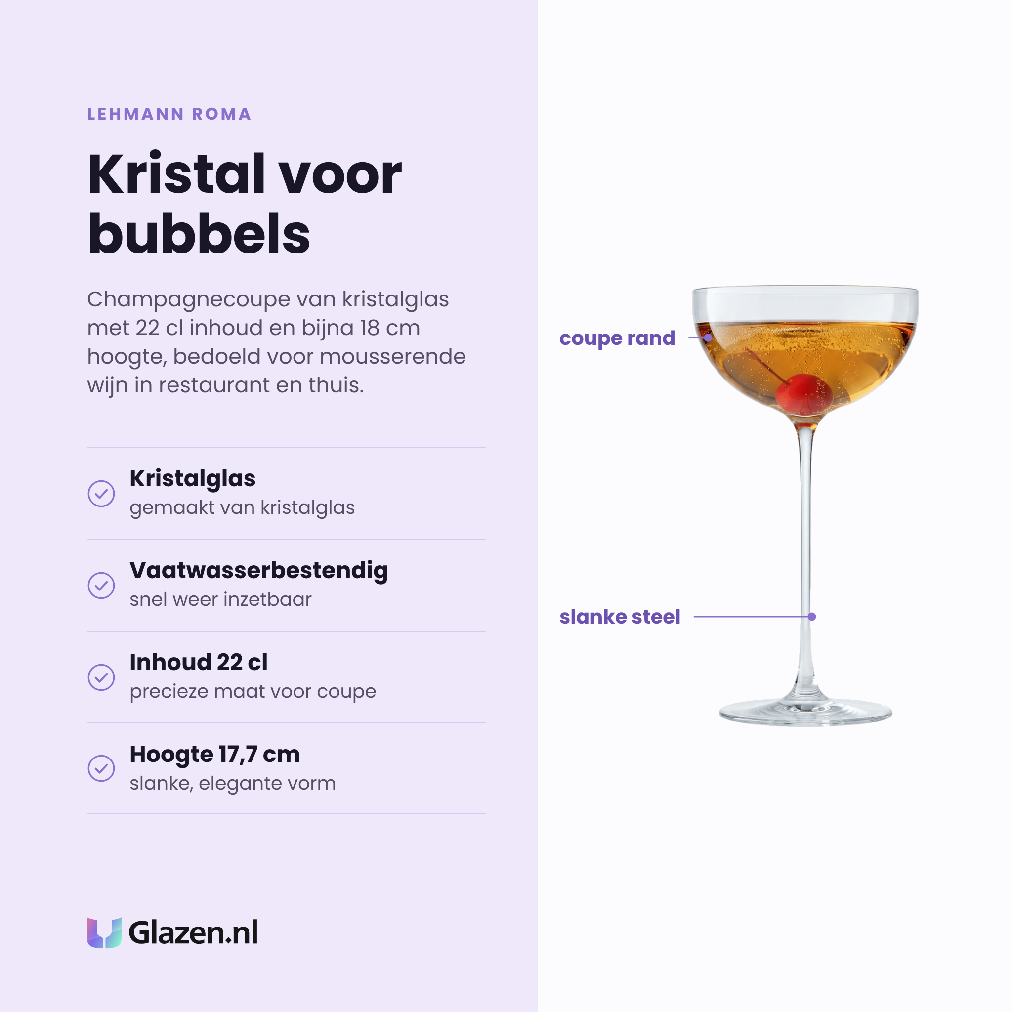 Lehmann Roma champagnecoupe 22 cl eigenschappen: gemaakt van kristalglas, vaatwasserbestendig, inhoud 22 cl, hoogte 17,7 cm
