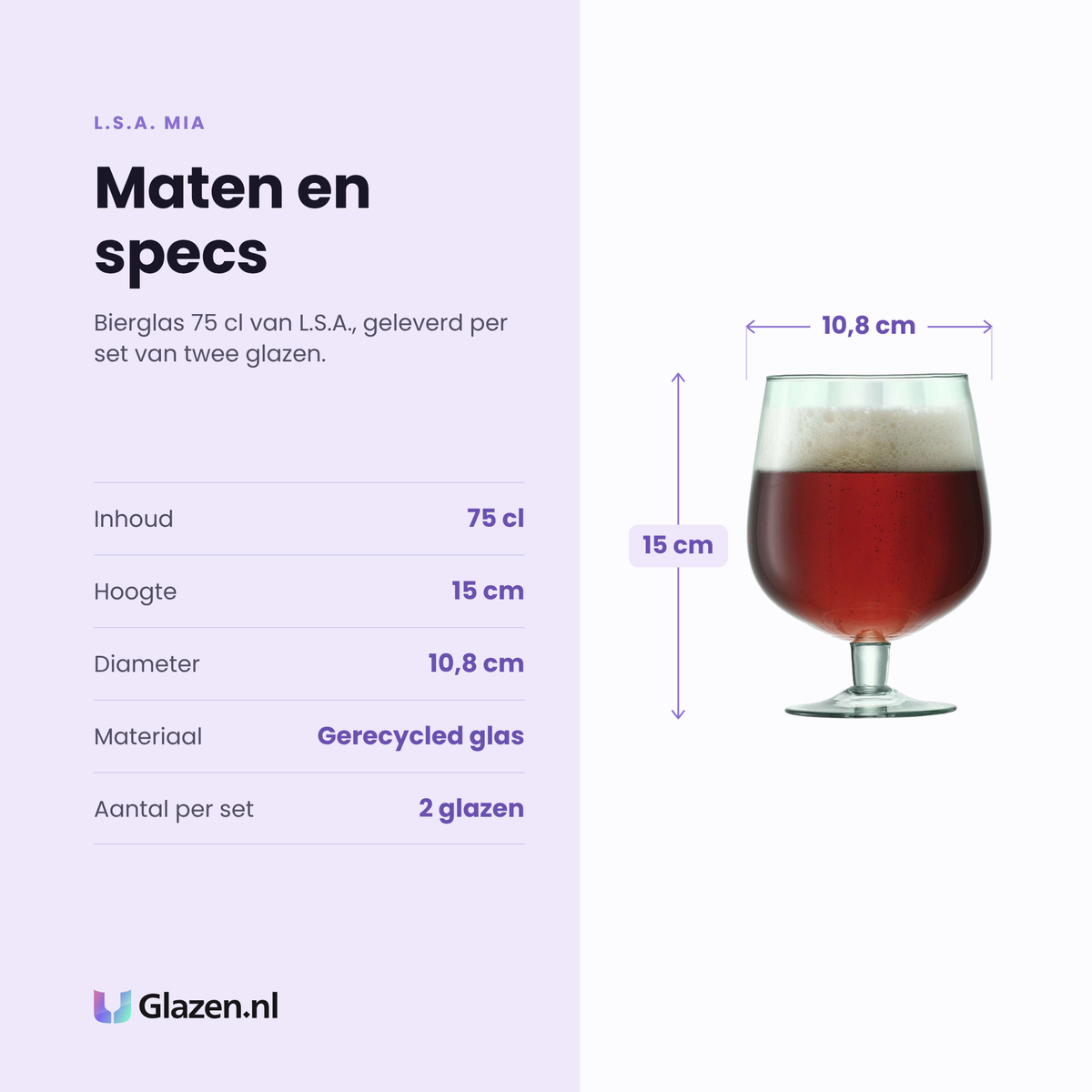 L.S.A. Mia bierglas 75 cl specificaties: inhoud 75 cl, hoogte 15 cm, diameter 10,8 cm, gerecycled glas, set van 2