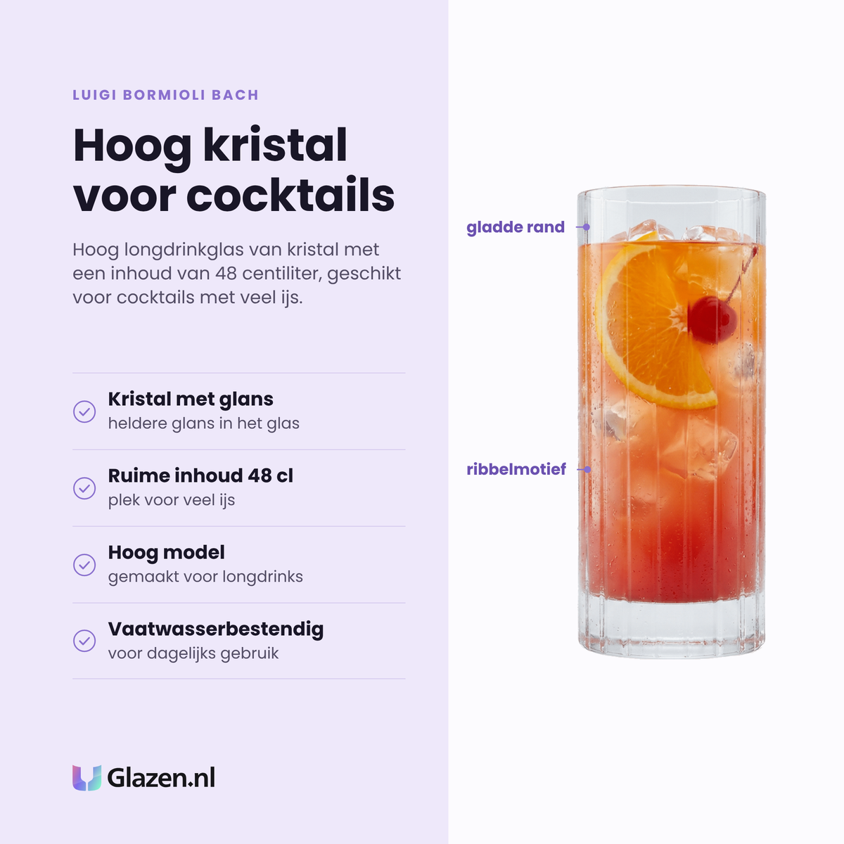 Luigi Bormioli Bach longdrinkglas 48 cl eigenschappen: kristal met heldere glans, ruime inhoud van 48 cl, hoog model voor longdrinks, vaatwasserbestendig