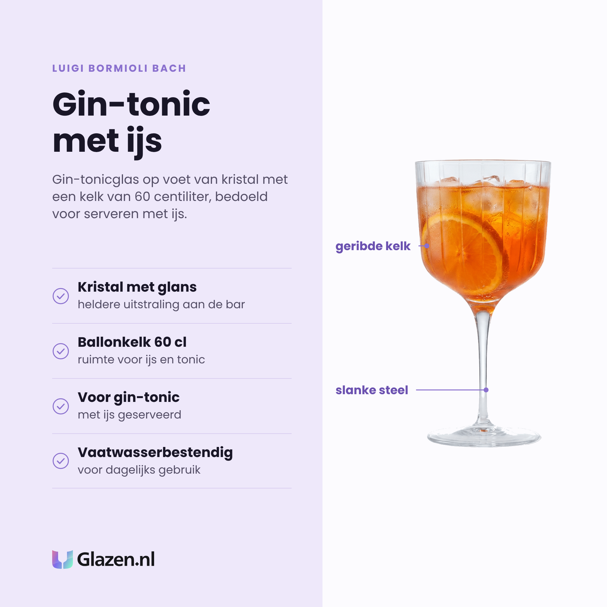 Luigi Bormioli Bach gin-tonicglas 60 cl eigenschappen: kristal met heldere glans, ballonkelk van 60 cl, voor gin-tonic met ijs, vaatwasserbestendig
