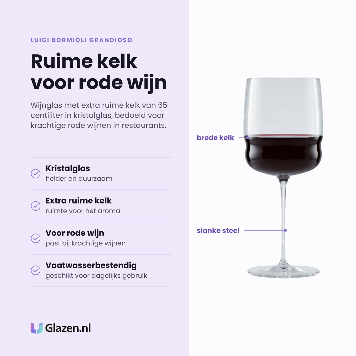 Luigi Bormioli Grandioso wijnglas 65 cl eigenschappen: kristalglas, extra ruime kelk, voor rode wijn, vaatwasserbestendig