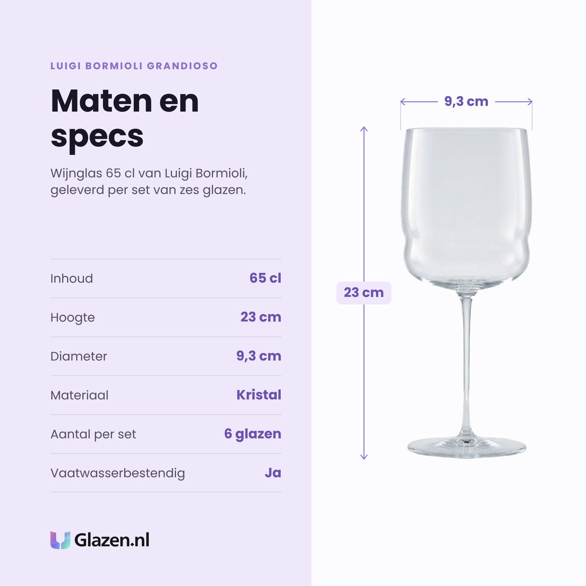 Luigi Bormioli Grandioso wijnglas 65 cl specificaties: inhoud 65 cl, hoogte 23 cm, diameter 9,3 cm, kristal, set van 6