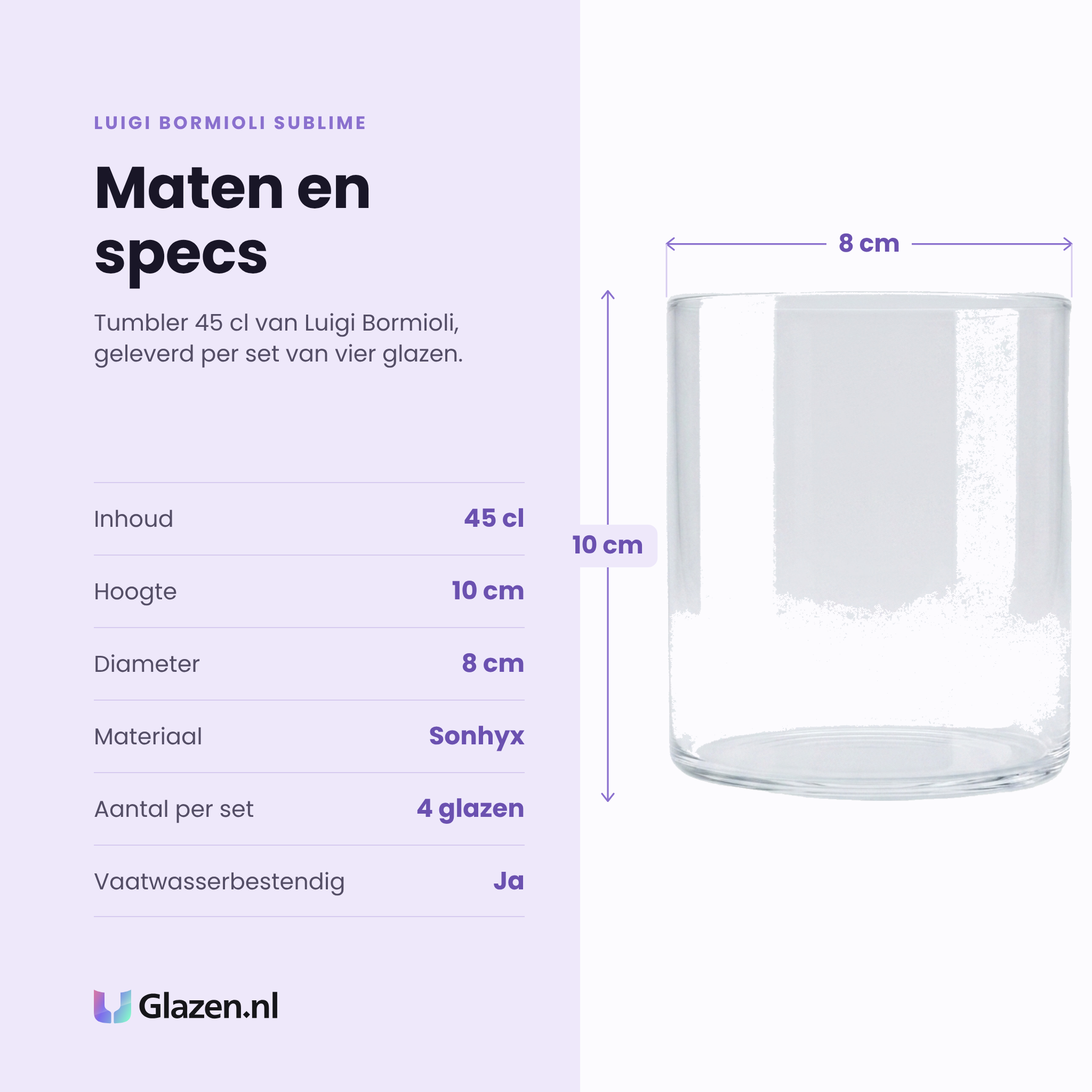 Luigi Bormioli Sublime tumbler 45 cl specificaties: inhoud 45 cl, hoogte 10 cm, diameter 8 cm, sonhyx kristalglas, set van 4