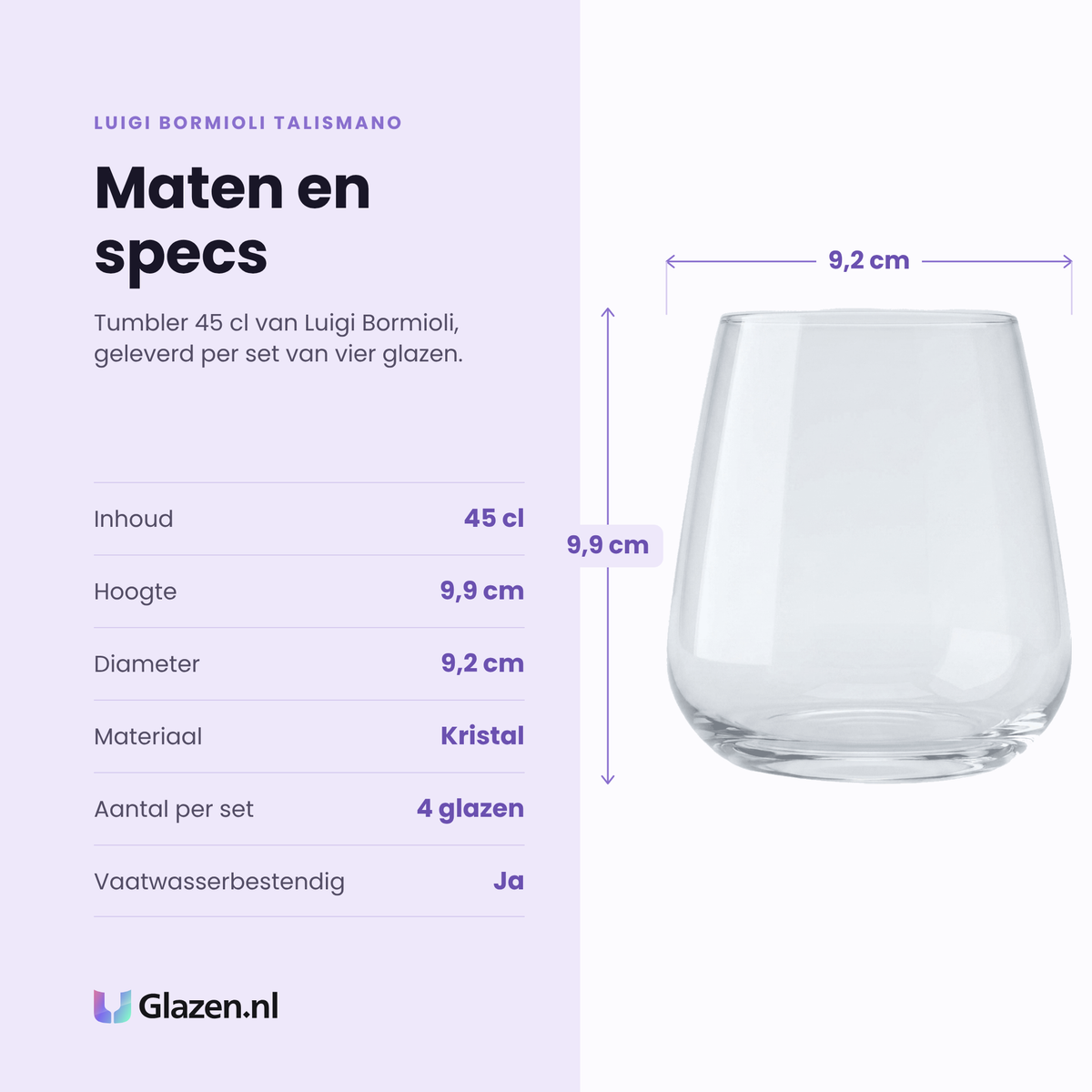 Luigi Bormioli Talismano tumbler 45 cl specificaties: inhoud 45 cl, hoogte 9,9 cm, diameter 9,2 cm, kristal, set van 4