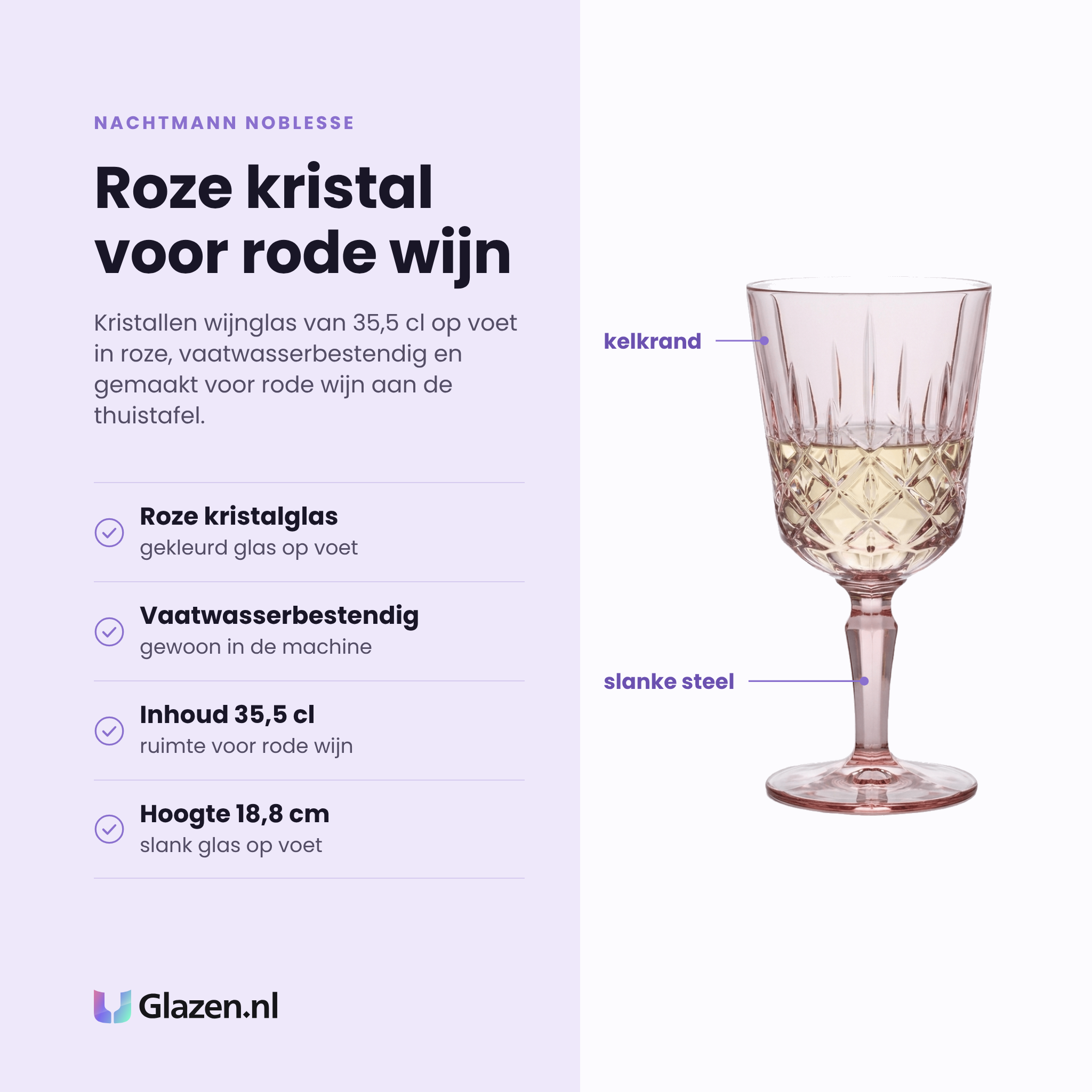 Nachtmann Noblesse wijnglas 35,5 cl eigenschappen: roze kristalglas, vaatwasserbestendig, inhoud 35,5 cl, hoogte 18,8 cm