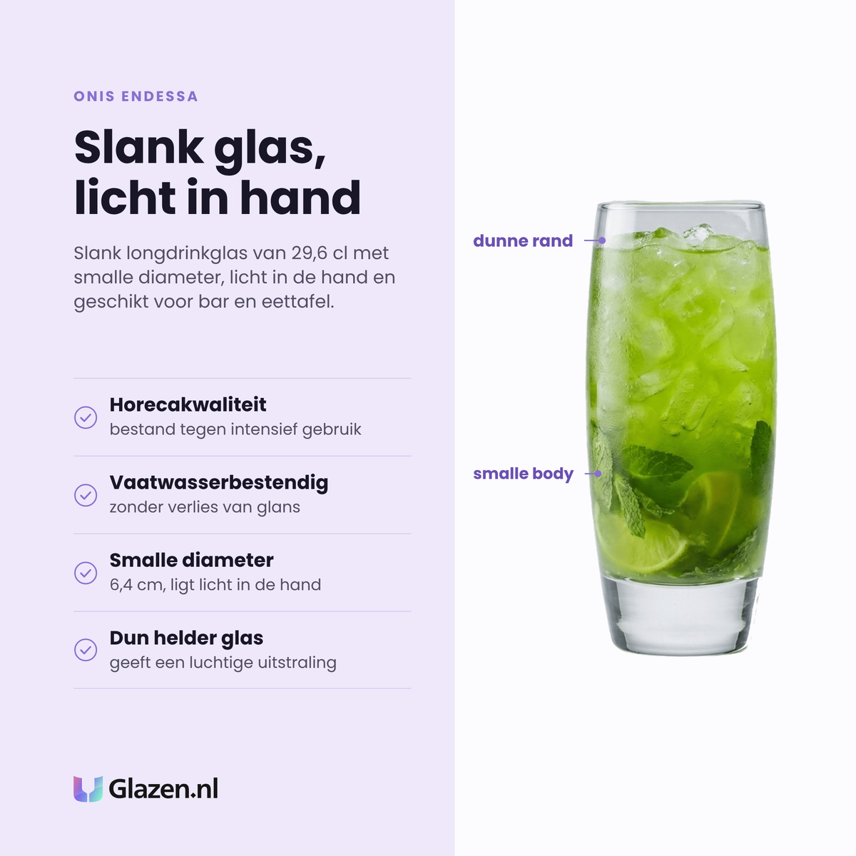 Onis Endessa longdrinkglas 29,6 cl eigenschappen: horecakwaliteit, vaatwasserbestendig, smalle diameter, dun helder glas