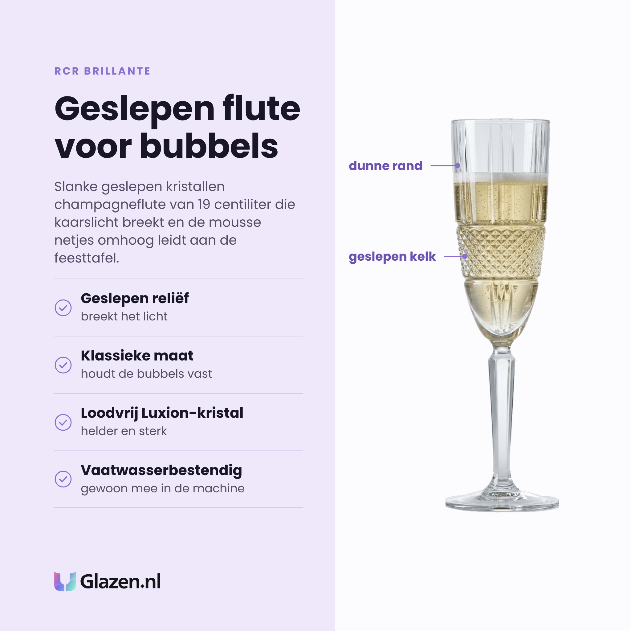 RCR Brillante champagneflute 19 cl eigenschappen: geslepen reliëf breekt het licht, klassieke maat houdt de bubbels, loodvrij Luxion-kristal, vaatwasserbestendig