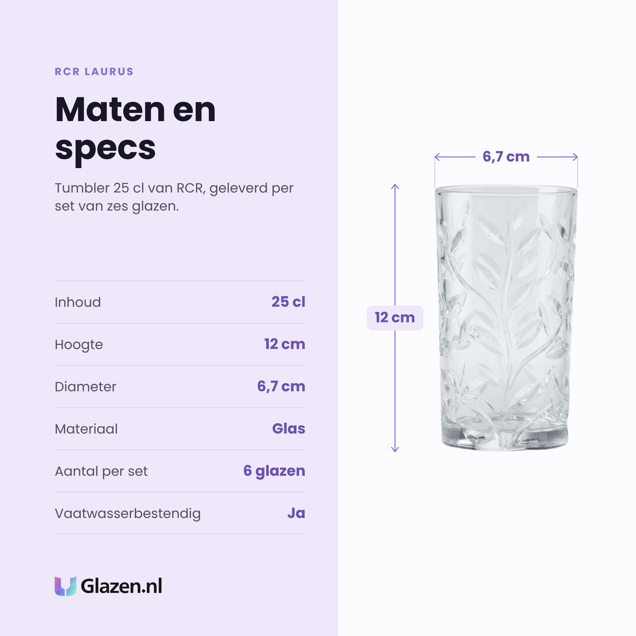 RCR Laurus tumbler 25 cl specificaties: inhoud 25 cl, hoogte 12 cm, diameter 6,7 cm, glas, set van 6