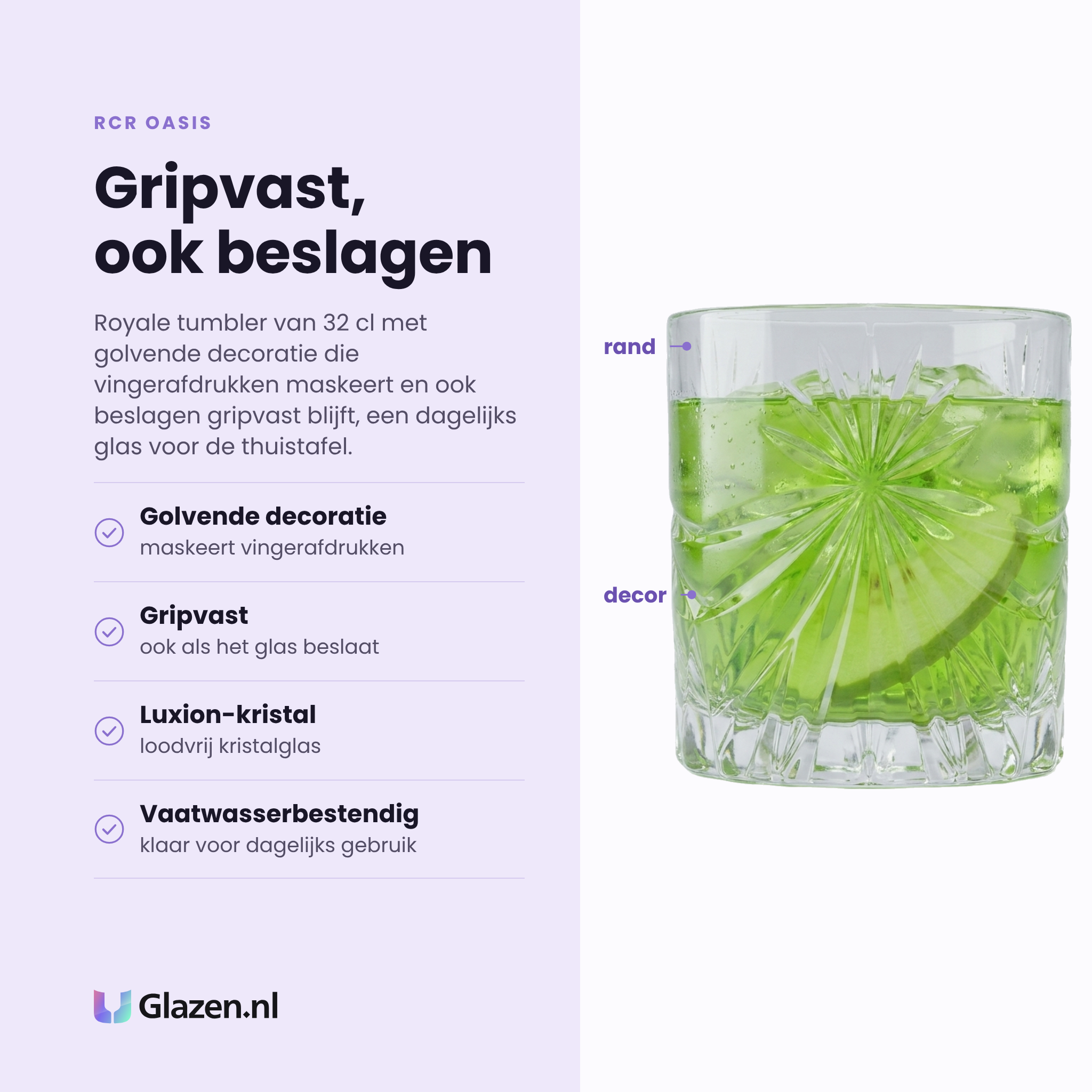 RCR Oasis tumbler 32 cl eigenschappen: golvende decoratie, gripvast ook beslagen, loodvrij Luxion-kristal, vaatwasserbestendig