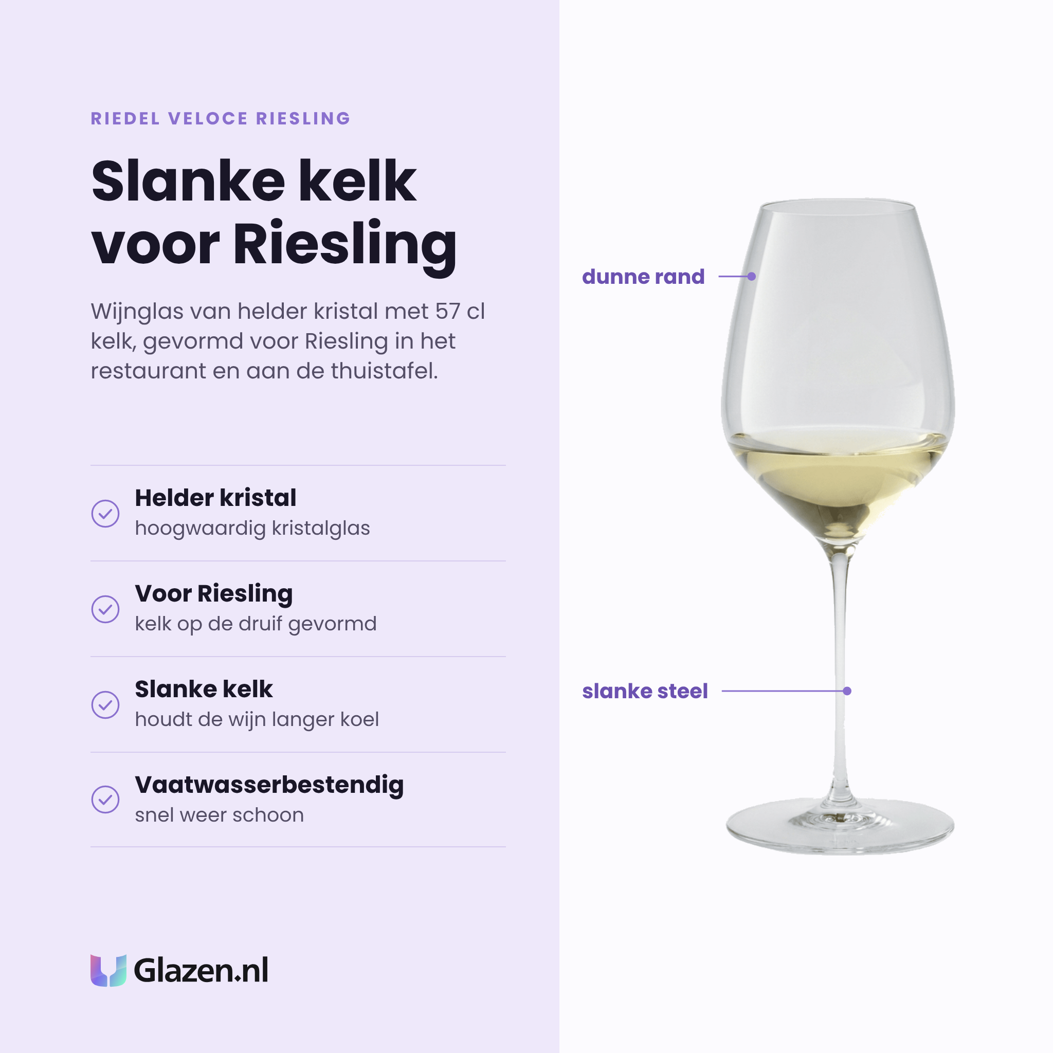 Riedel Veloce Riesling wijnglas 57 cl eigenschappen: helder kristalglas, gevormd voor riesling, slanke kelk houdt koel, vaatwasserbestendig