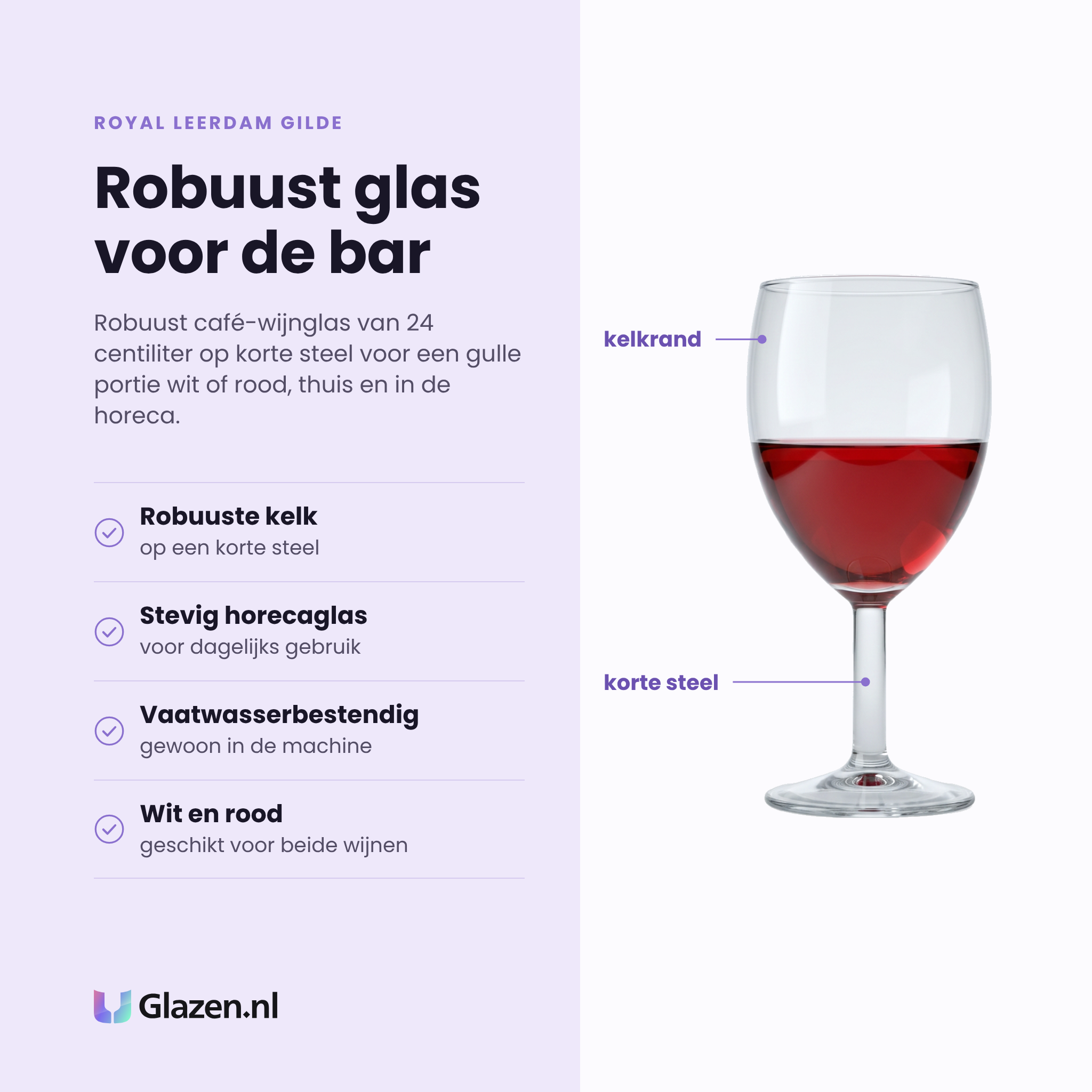Royal Leerdam Gilde wijnglas 24 cl eigenschappen: robuuste kelk op korte steel, stevig horecaglas, vaatwasserbestendig, geschikt voor wit en rood
