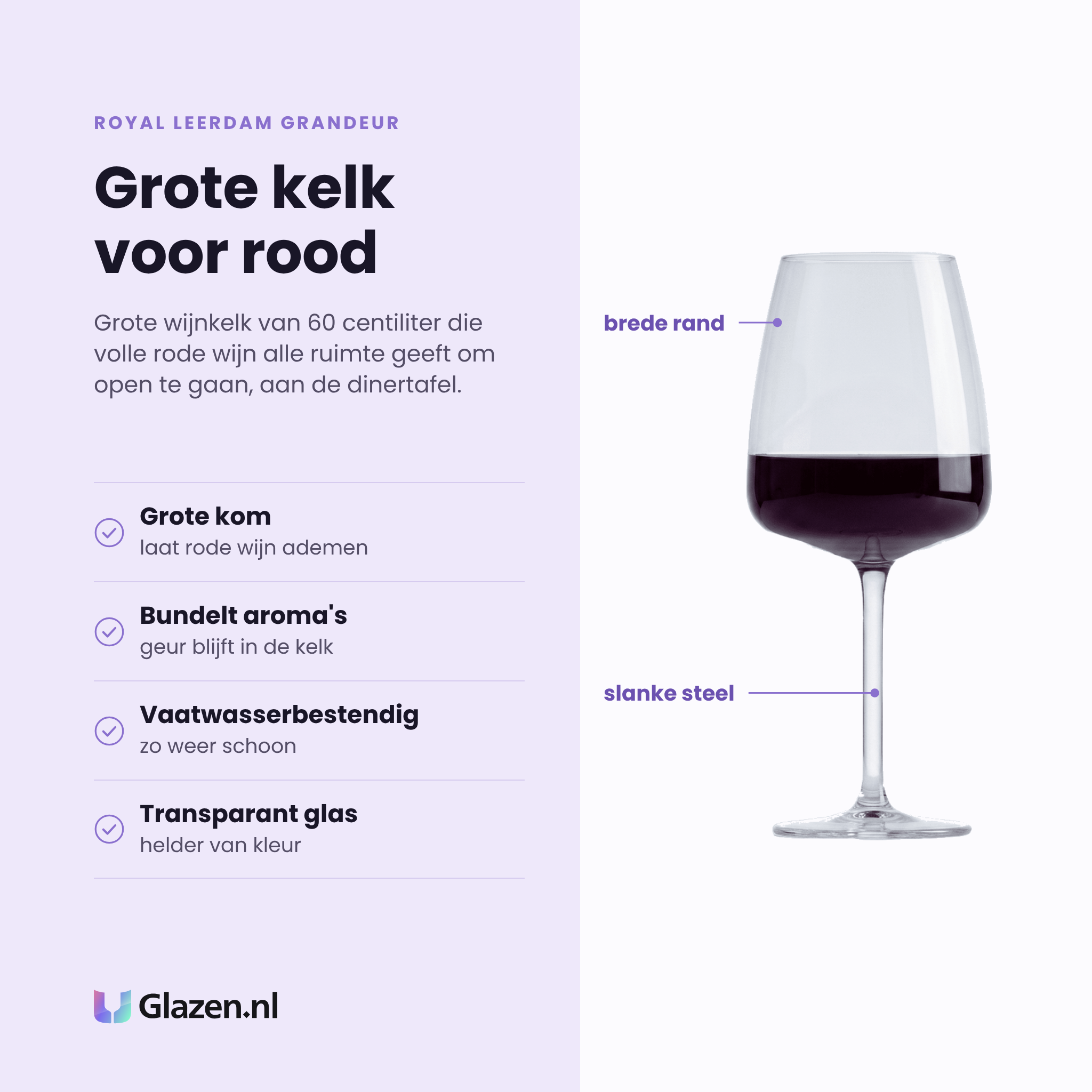 Royal Leerdam Grandeur wijnglas 60 cl eigenschappen: grote kom laat rode wijn ademen, bundelt de aroma's, vaatwasserbestendig, transparant glas