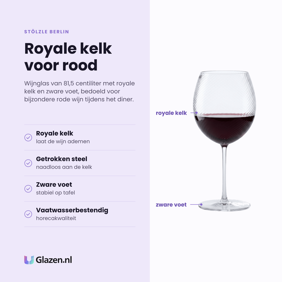 Stölzle Berlin wijnglas 81,5 cl eigenschappen: royale kelk laat wijn ademen, naadloos getrokken steel, zware voet, vaatwasserbestendig