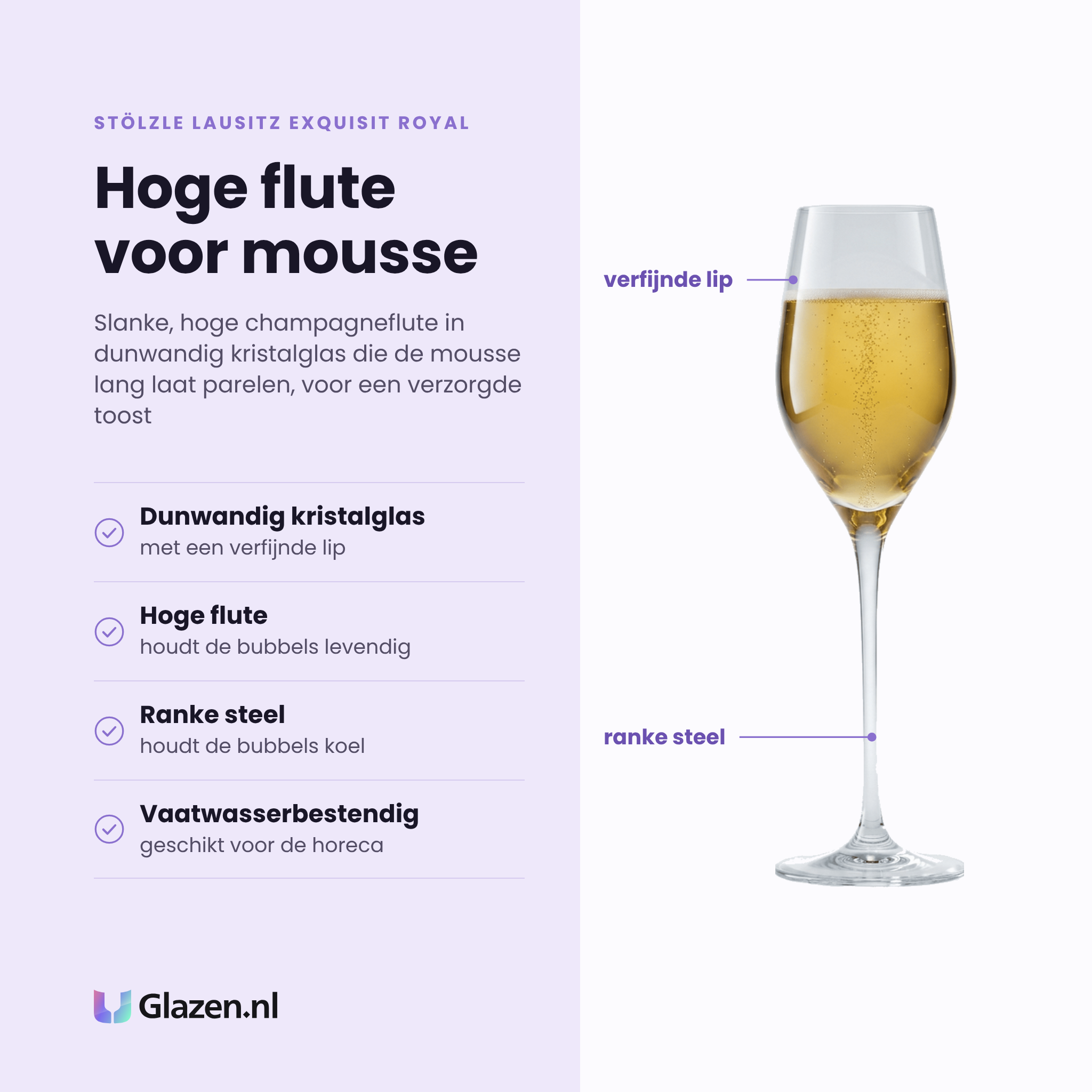Stölzle Lausitz Exquisit Royal champagneflute 26 cl eigenschappen: dunwandig kristalglas, hoge flute houdt bubbels levendig, ranke steel, vaatwasserbestendig