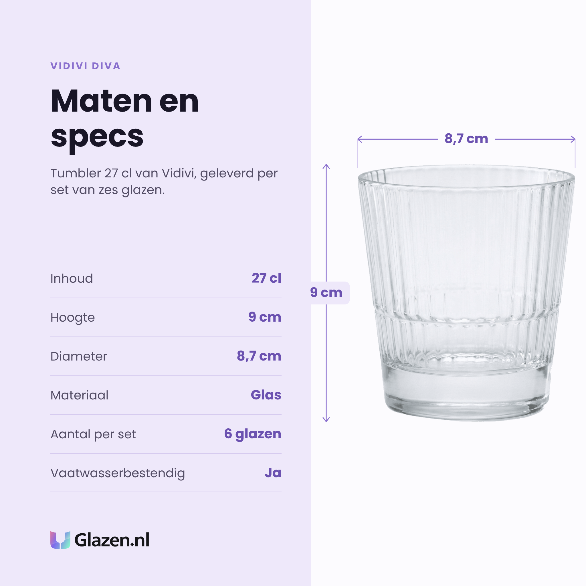 Vidivi Diva tumbler 27 cl specificaties: inhoud 27 cl, hoogte 9 cm, diameter 8,7 cm, glas, set van 6