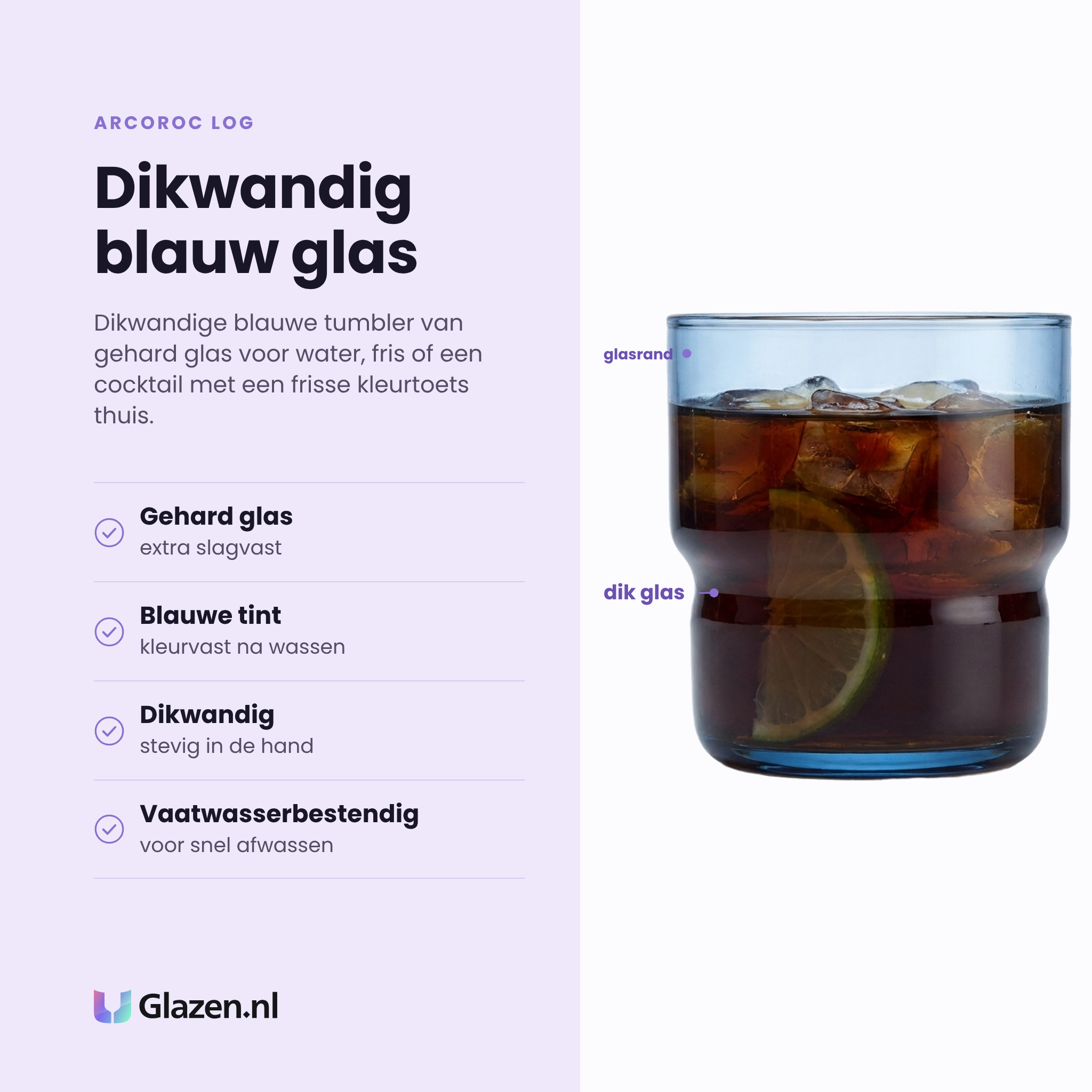 Arcoroc Log tumbler 22 cl blauw eigenschappen: gehard glas, kleurvaste blauwe tint, dikwandig en stevig, vaatwasserbestendig