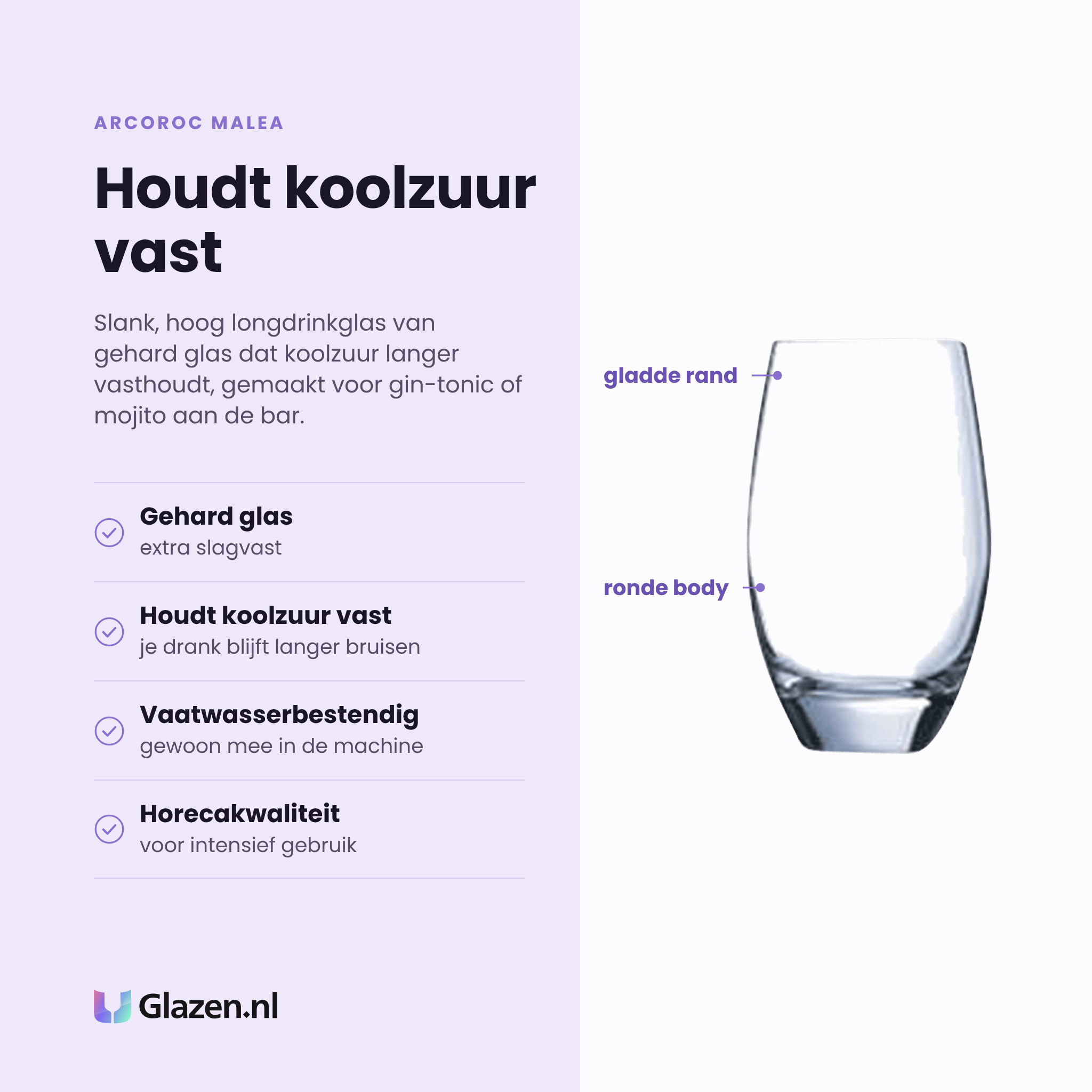 Arcoroc Malea longdrinkglas 35 cl eigenschappen: gehard glas, houdt koolzuur langer vast, vaatwasserbestendig, horecakwaliteit
