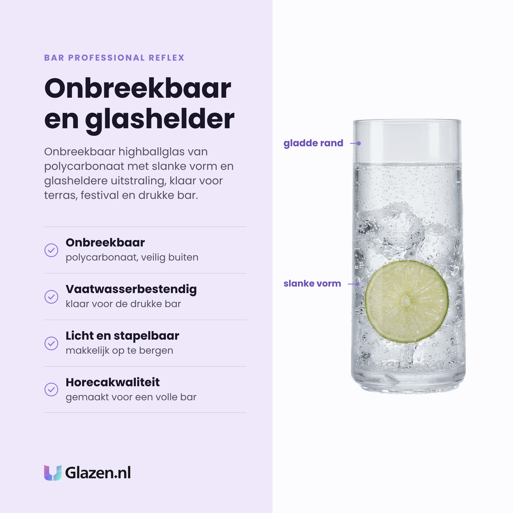 Bar Professional Reflex longdrinkglas 32 cl eigenschappen: onbreekbaar polycarbonaat, vaatwasserbestendig, licht en stapelbaar, horecakwaliteit