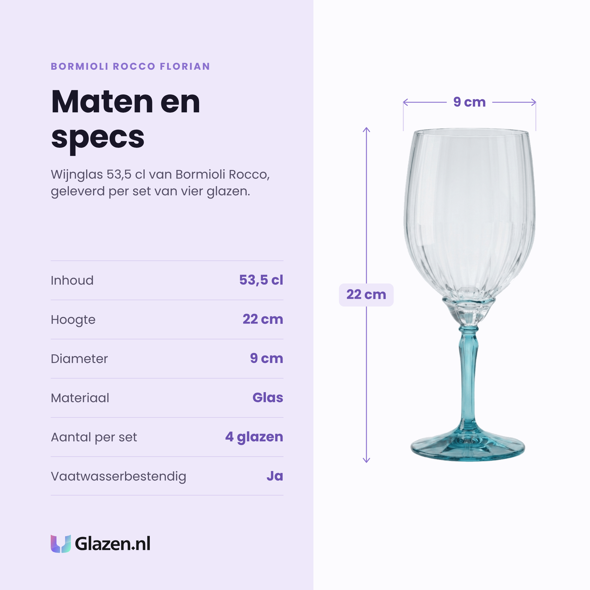 Bormioli Rocco Florian wijnglas 53,5 cl specificaties: inhoud 53,5 cl, hoogte 22 cm, diameter 9 cm, glas, set van 4