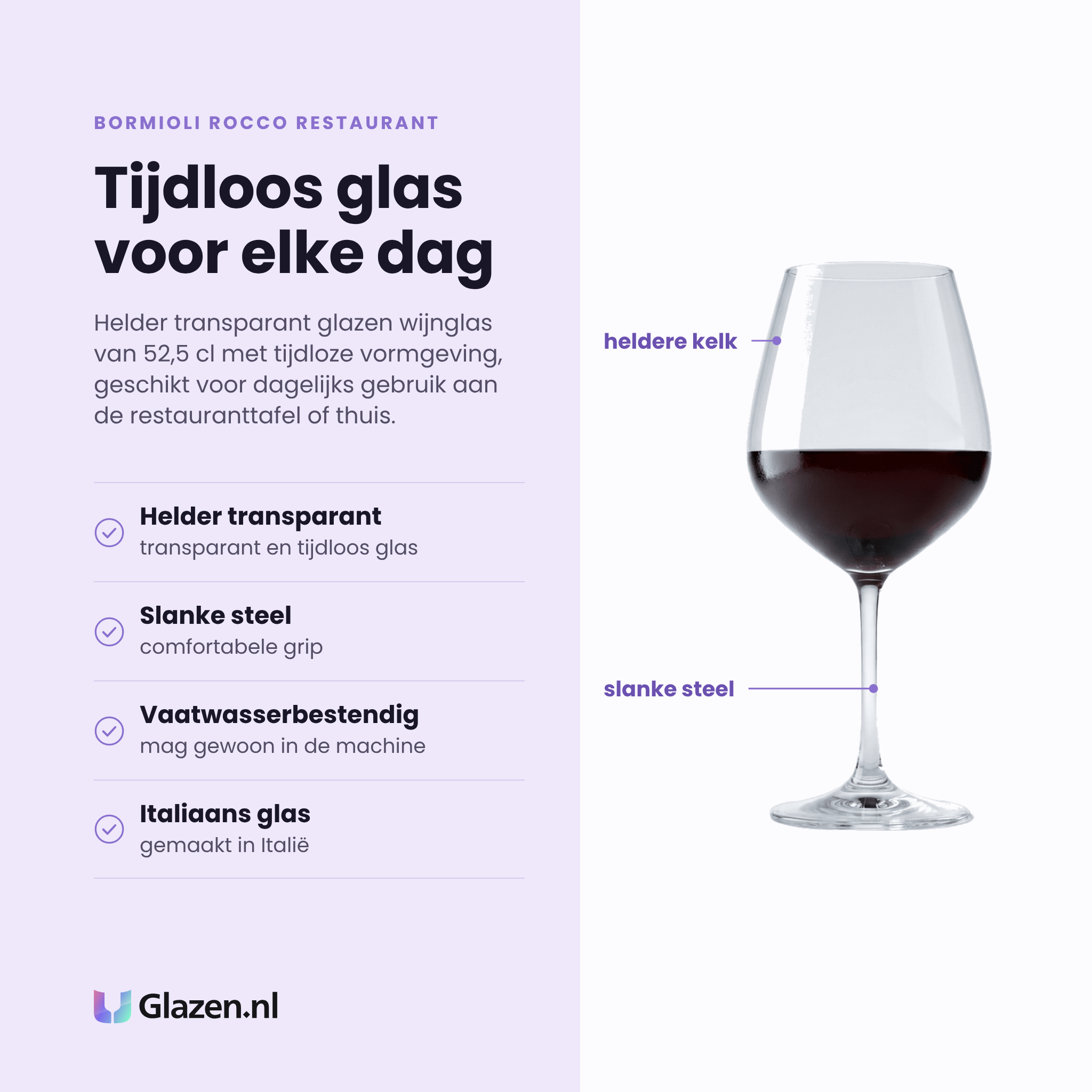 Bormioli Rocco Restaurant wijnglas 52,5 cl eigenschappen: helder transparant glas, slanke steel, vaatwasserbestendig, italiaans glas