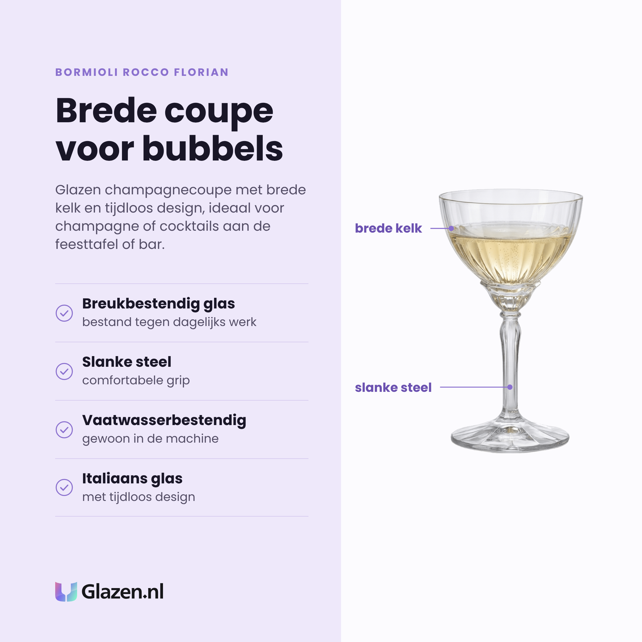 Bormioli Rocco Florian champagnecoupe 24 cl eigenschappen: breukbestendig Italiaans glas, brede kelk, slanke steel met comfortabele grip, vaatwasserbestendig