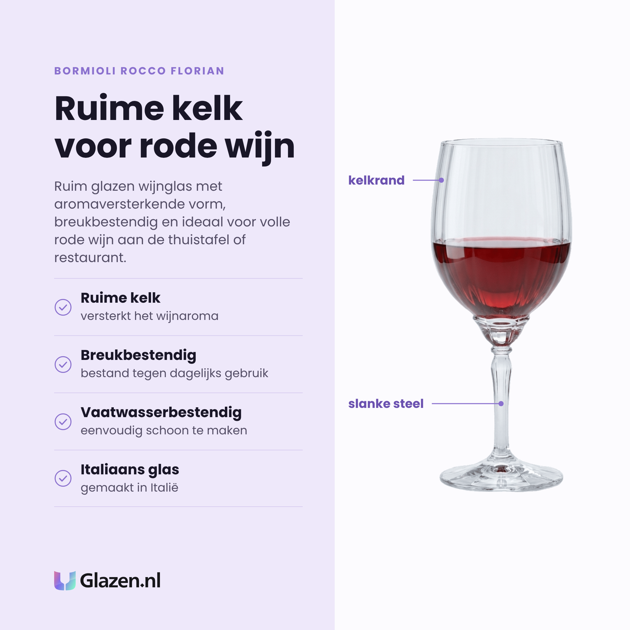 Bormioli Rocco Florian wijnglas 53,5 cl eigenschappen: ruime kelk voor aroma, breukbestendig glas, vaatwasserbestendig, italiaans glas