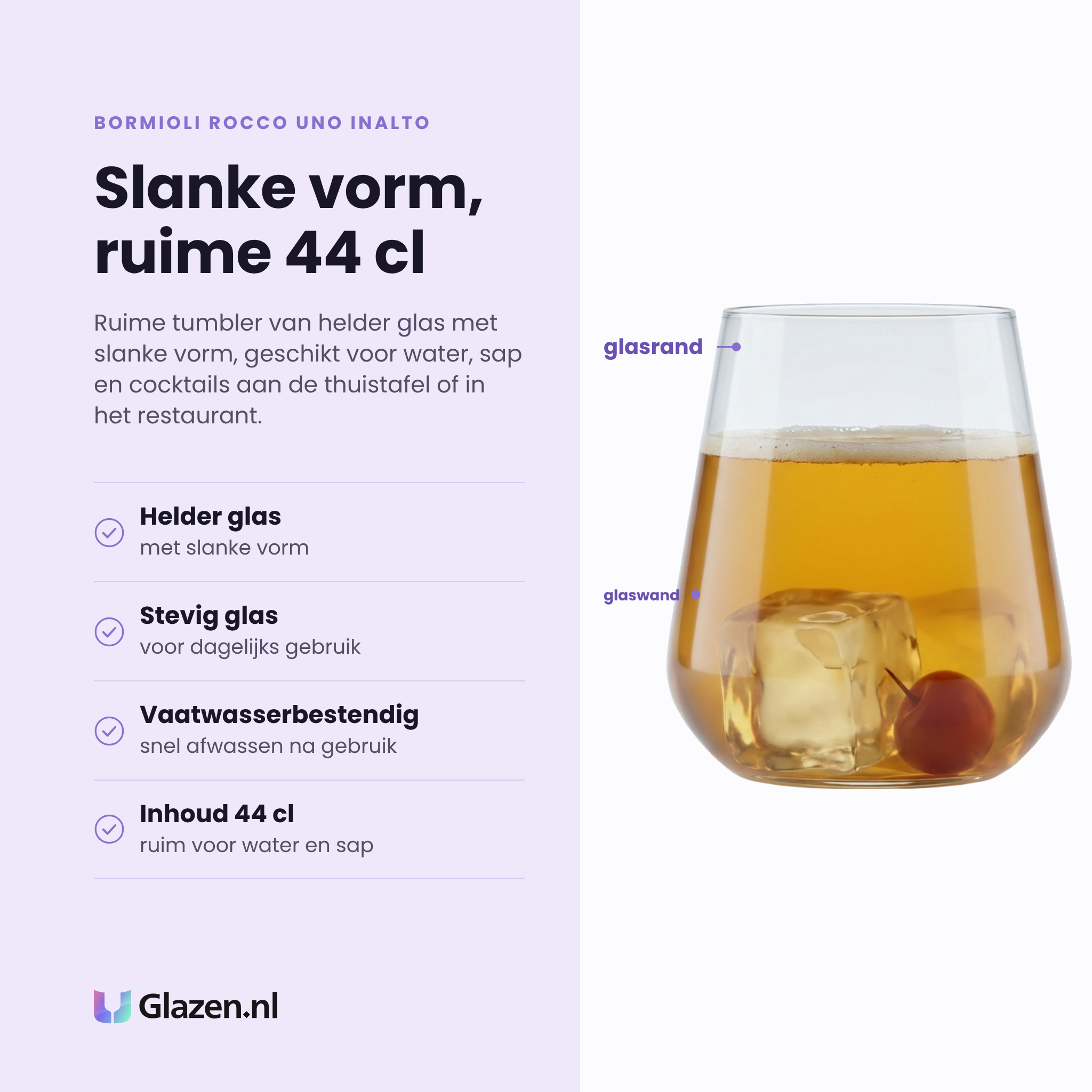 Bormioli Rocco Uno Inalto tumbler 44 cl eigenschappen: helder glas met slanke vorm, stevig glas voor dagelijks gebruik, vaatwasserbestendig, inhoud 44 cl