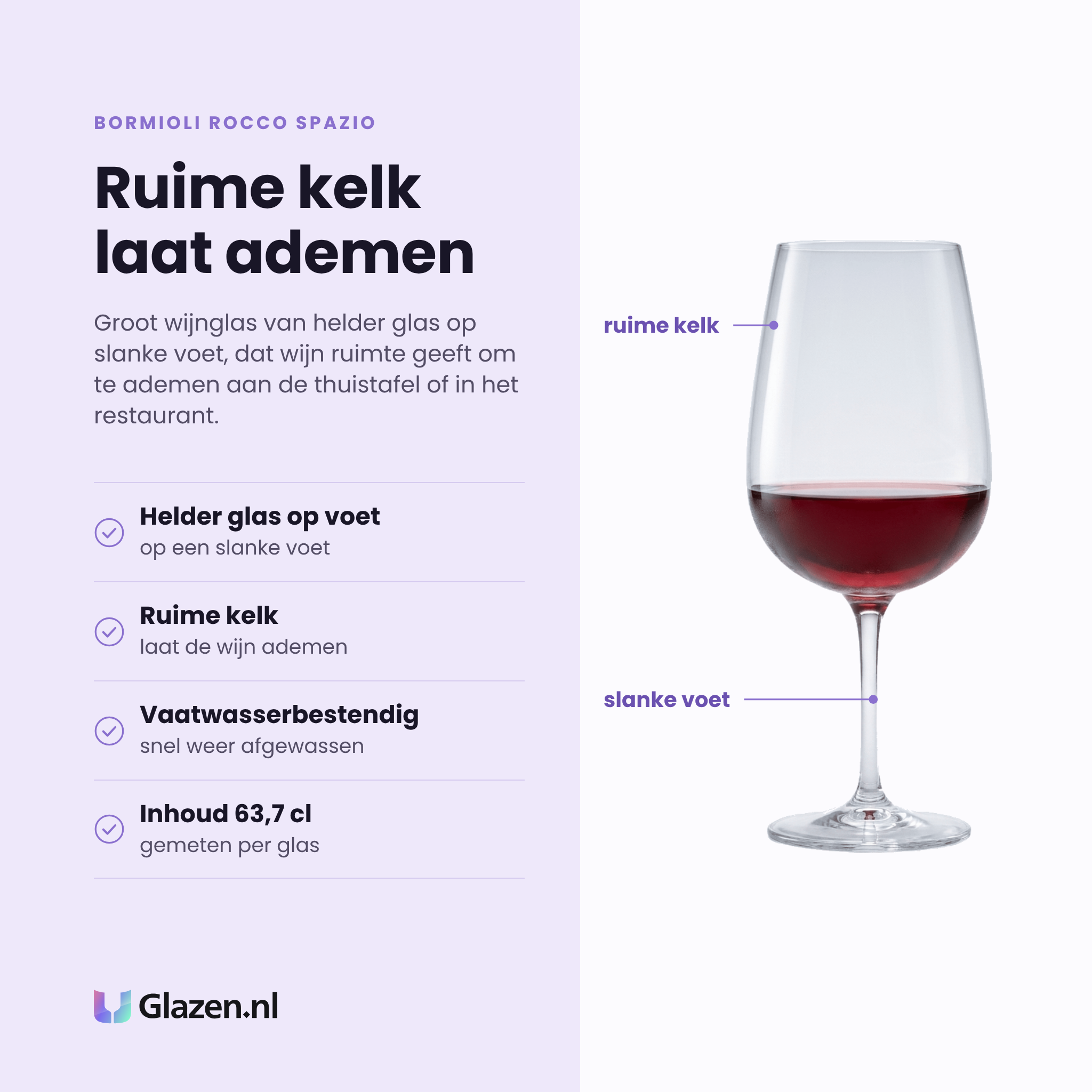 Bormioli Rocco Spazio wijnglas 63,7 cl eigenschappen: helder glas op voet, ruime kelk, vaatwasserbestendig, inhoud 63,7 cl
