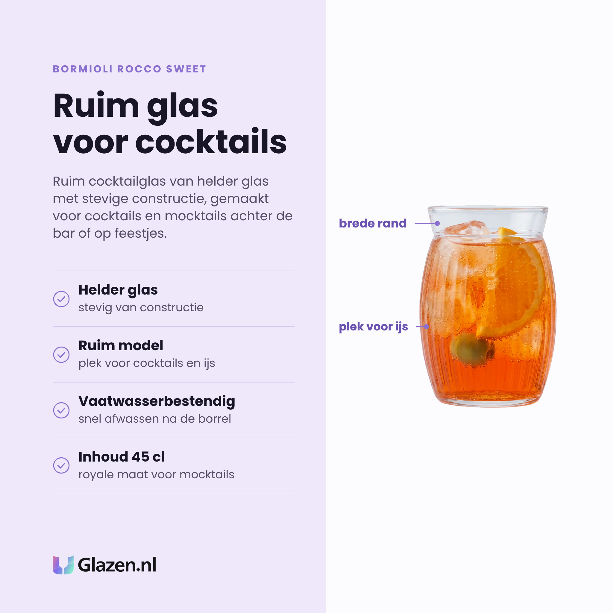 Bormioli Rocco Sweet cocktailglas 45 cl eigenschappen: helder glas, ruim model, vaatwasserbestendig, inhoud 45 cl