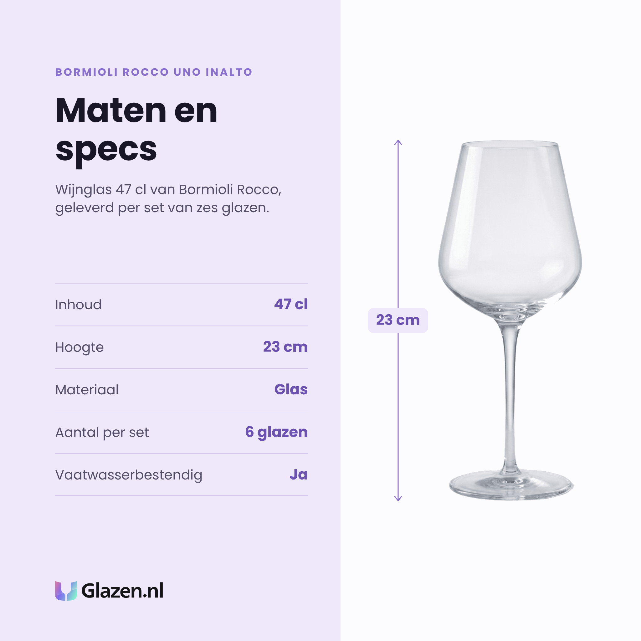 Bormioli Rocco Uno Inalto wijnglas 47 cl specificaties: inhoud 47 cl, hoogte 23 cm, glas, set van 6
