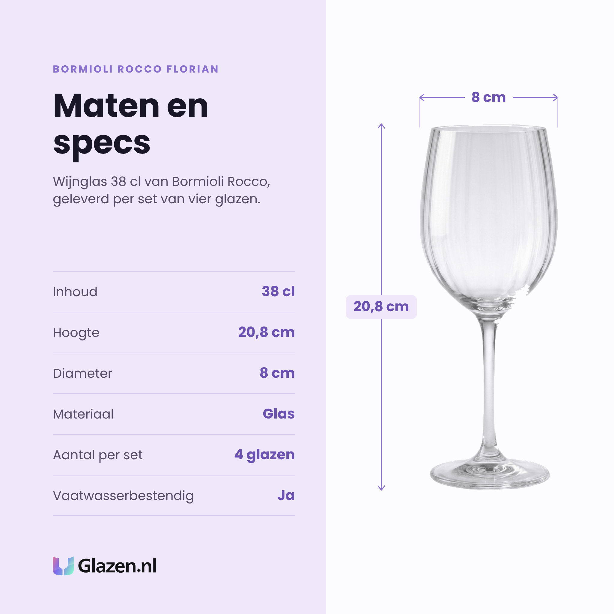 Bormioli Rocco Florian wijnglas 38 cl specificaties: inhoud 38 cl, hoogte 20,8 cm, diameter 8 cm, glas, set van 4
