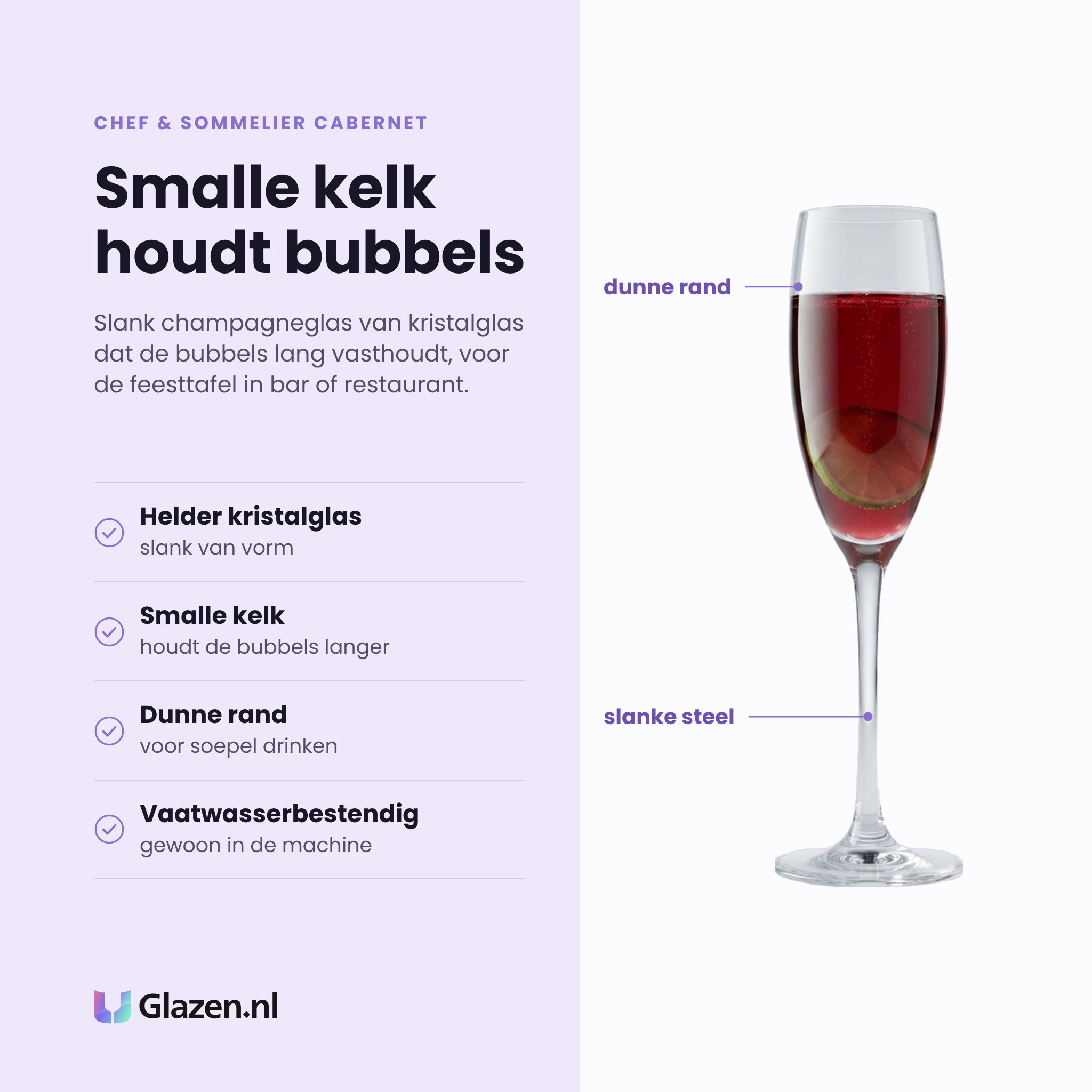 Chef & Sommelier Cabernet champagneflute 16 cl eigenschappen: helder glas, smalle kelk houdt bubbels langer, dunne rand voor soepel drinken, vaatwasserbestendig