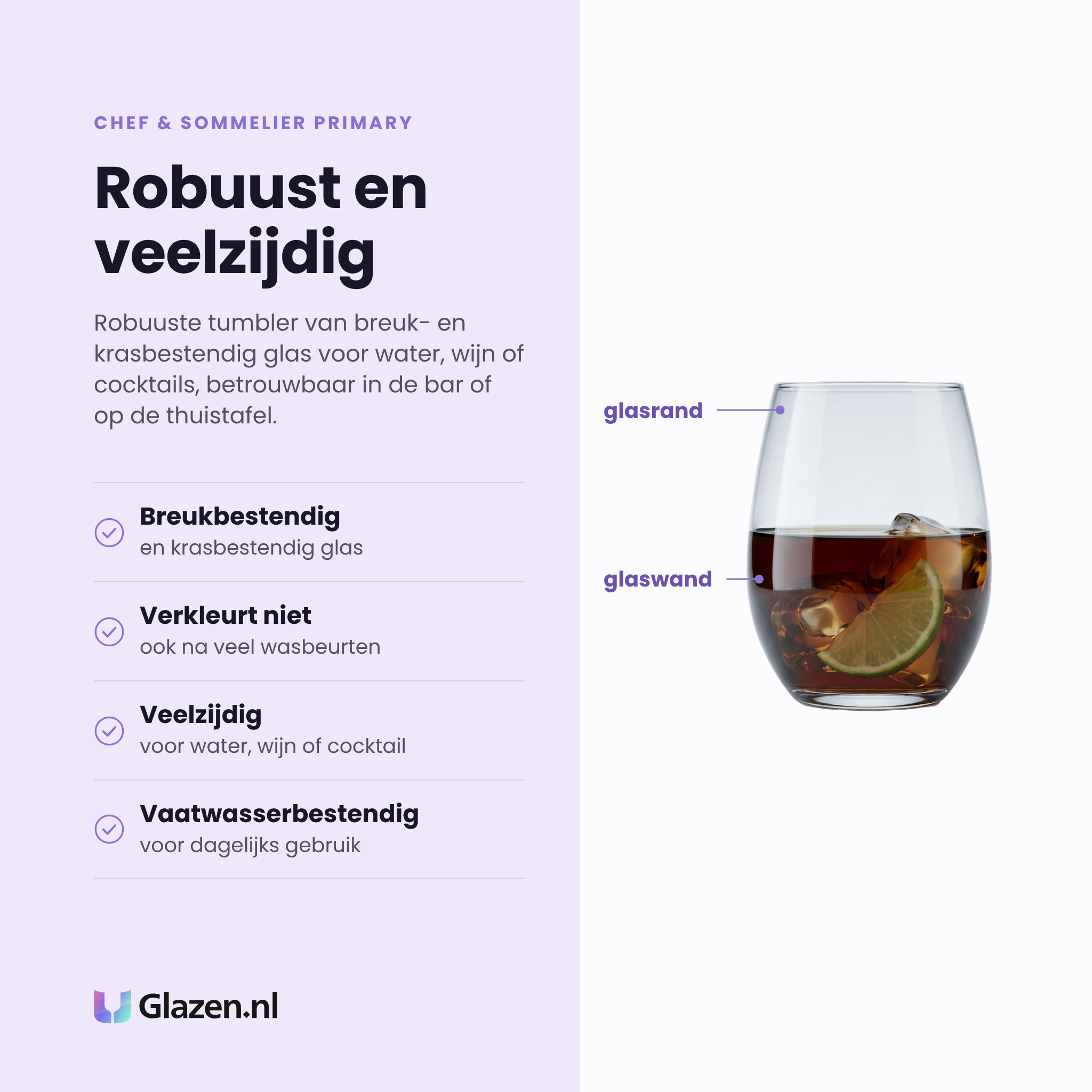 Chef & Sommelier Primary tumbler 36 cl eigenschappen: breukbestendig en krasbestendig glas, verkleurt niet, veelzijdig voor elke drank, vaatwasserbestendig