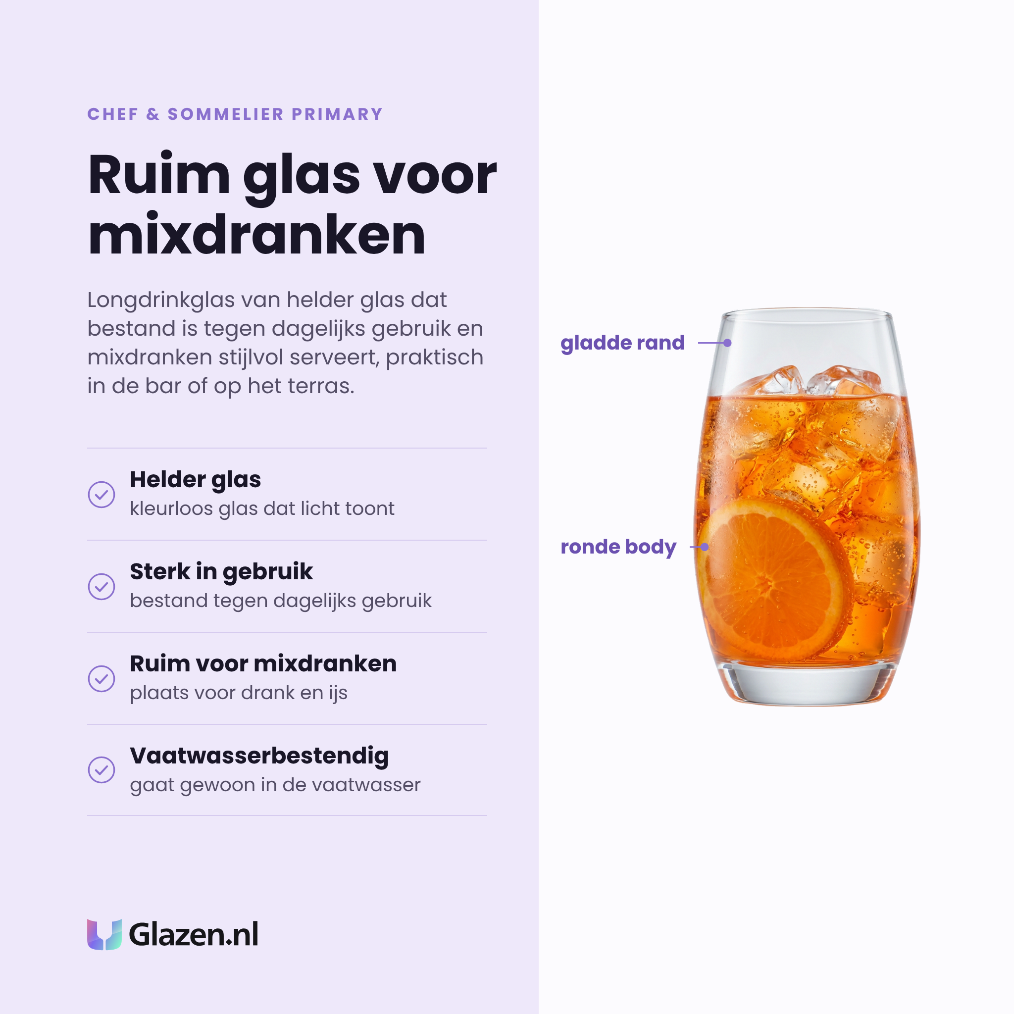 Chef & Sommelier Primary longdrinkglas 40 cl eigenschappen: helder glas, sterk in dagelijks gebruik, ruim voor mixdranken, vaatwasserbestendig