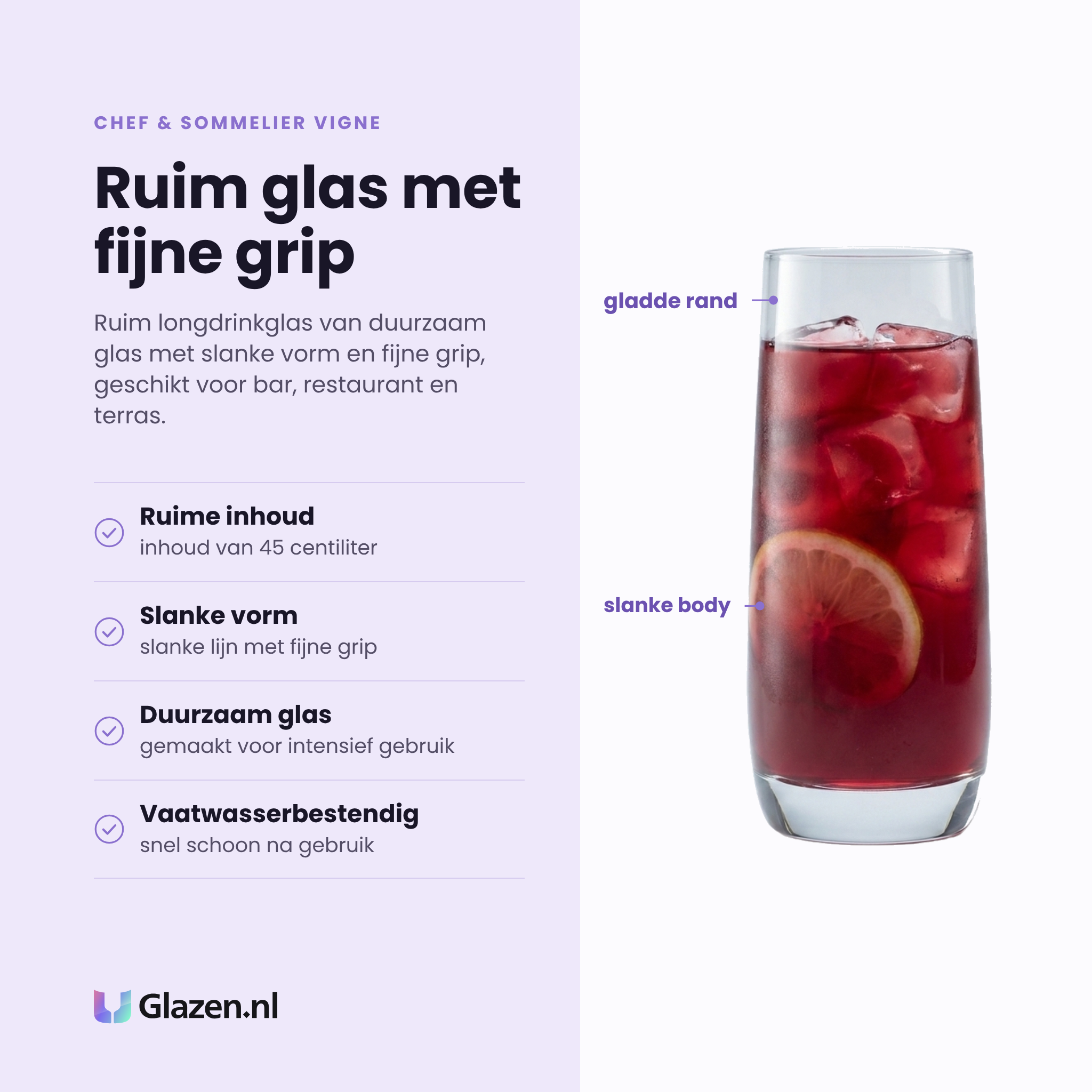 Chef & Sommelier Vigne longdrinkglas 45 cl eigenschappen: ruime inhoud, slanke vorm met fijne grip, duurzaam glas voor intensief gebruik, vaatwasserbestendig