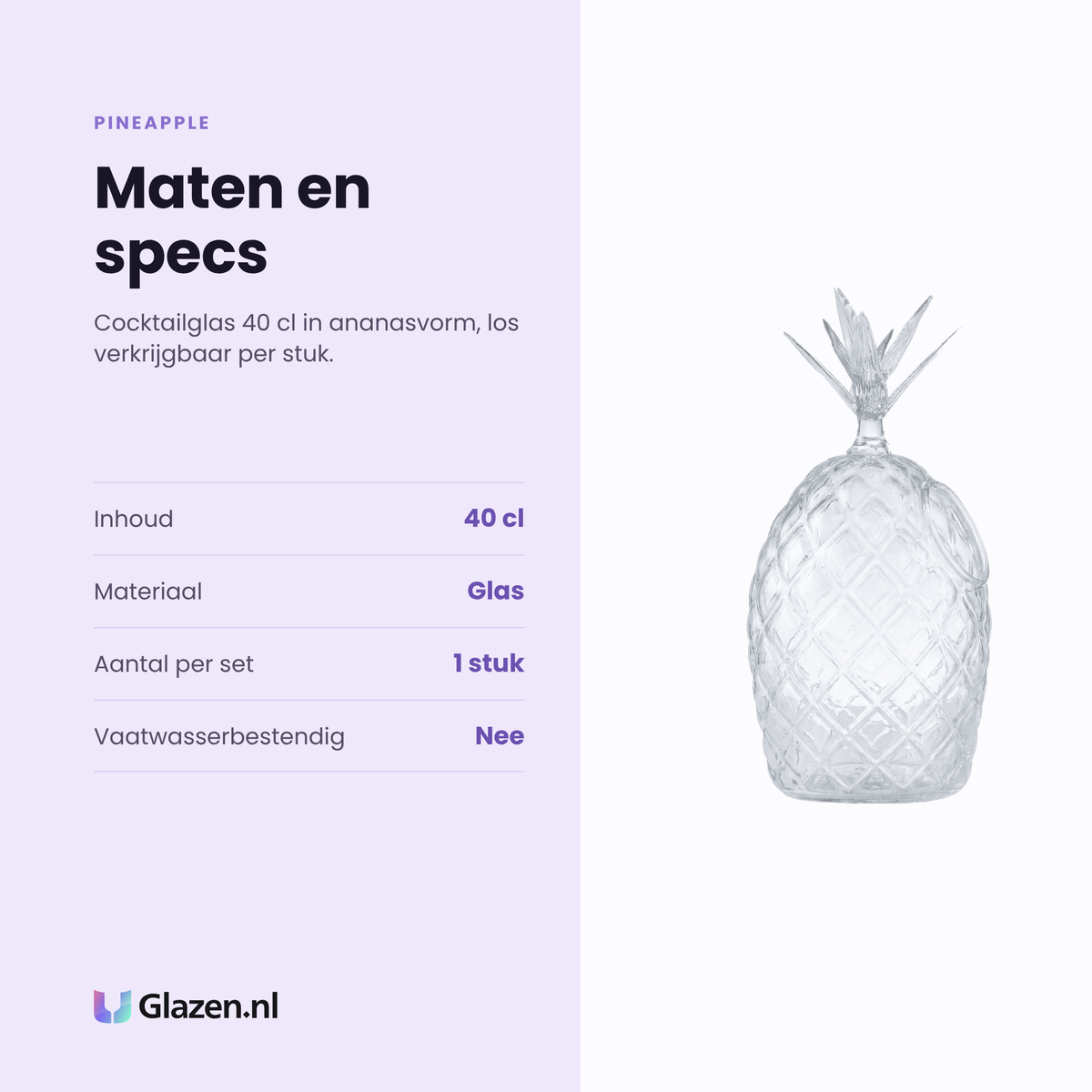 Pineapple cocktailglas 40 cl specificaties: inhoud 40 cl, glas, los per stuk, niet vaatwasserbestendig