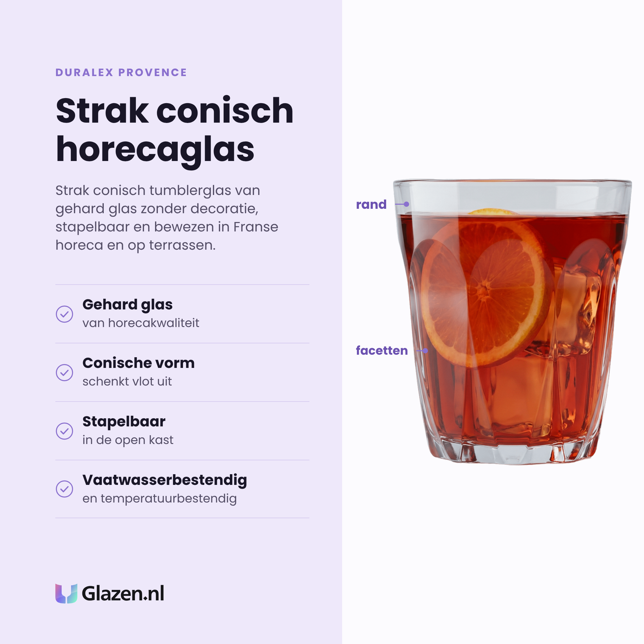 Duralex Provence tumbler 20 cl eigenschappen: gehard glas van horecakwaliteit, conische vorm, stapelbaar, vaatwasserbestendig