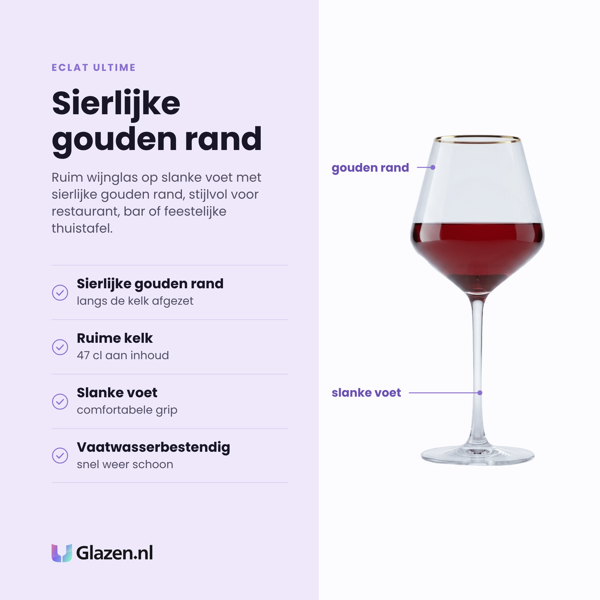 Eclat Ultime wijnglas 47 cl gouden rand eigenschappen: sierlijke gouden rand, ruime kelk van 47 cl, slanke voet met comfortabele grip, vaatwasserbestendig